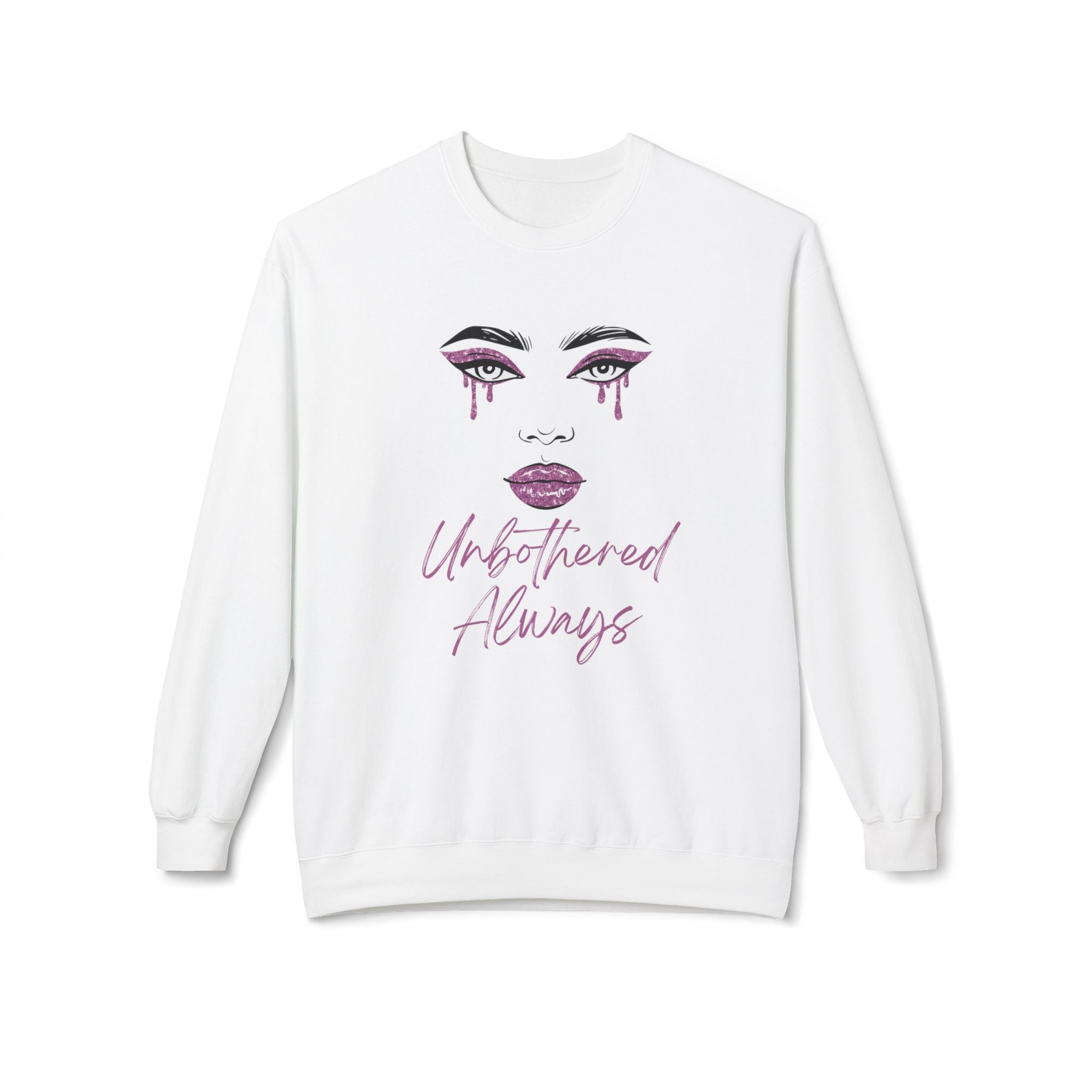 Unbothered Always Crewneck Sweatshirt — Glam Dripping Makeup Graphic