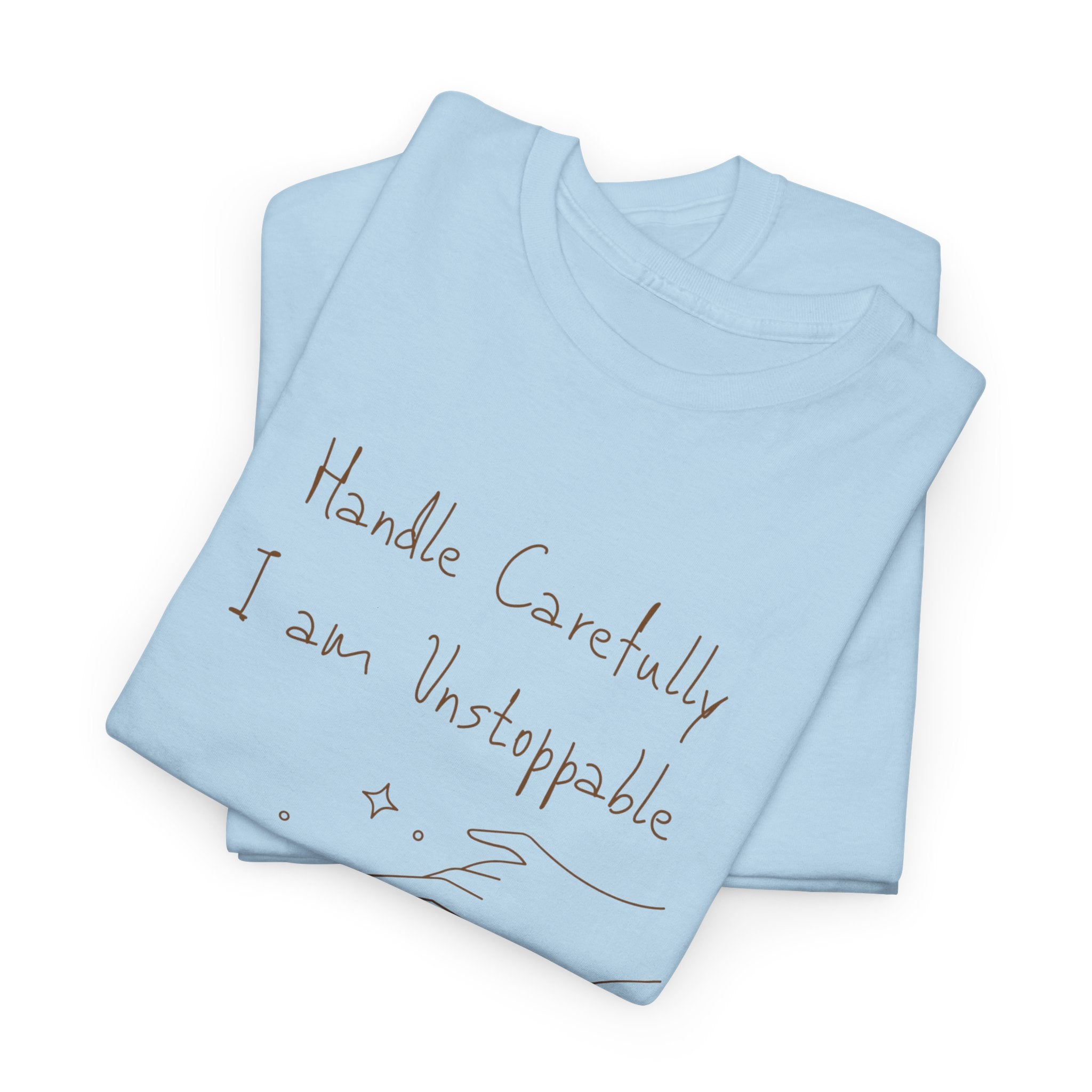 Vulnerable Hearts Tee – "Handle Carefully I am Unstoppable" Minimalist Graphic T-Shirt