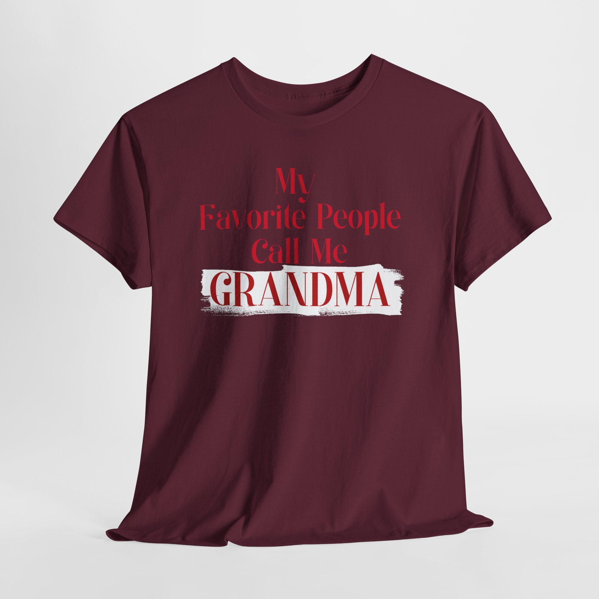 Grandma T-Shirt — “My Favorite People Call Me Grandma” Cute Gift Tee