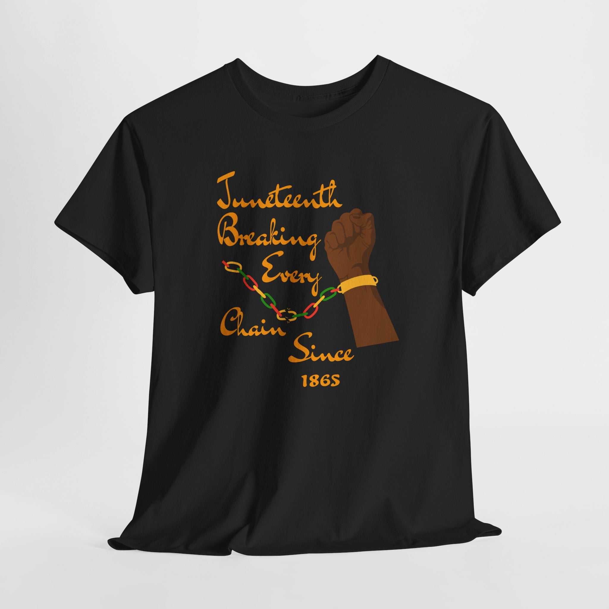 Juneteenth Freedom Tee — "Breaking Every Chain Since 1865"