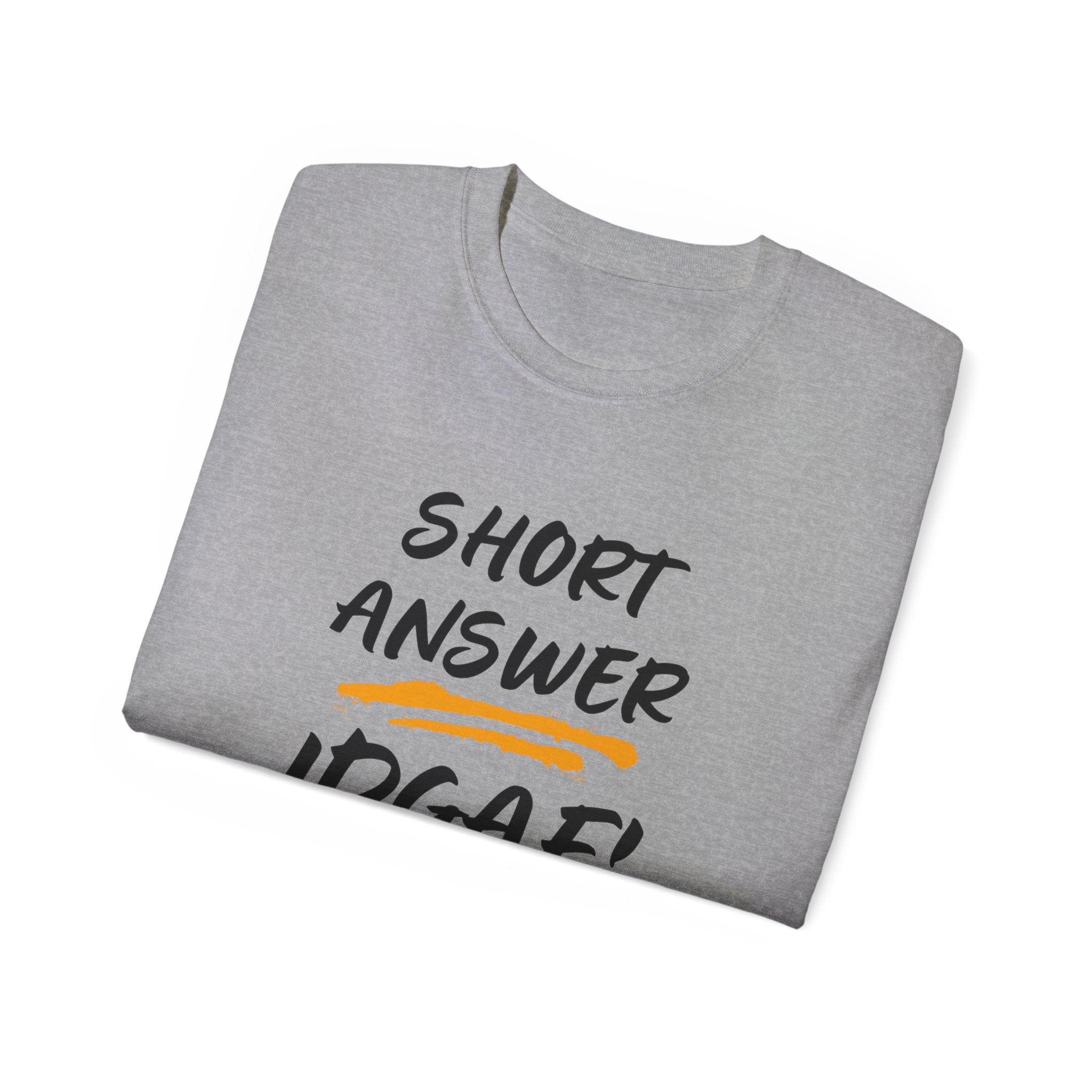 "Short Answer IDGAF" Cotton Tee — Funny Graphic Statement T-Shirt