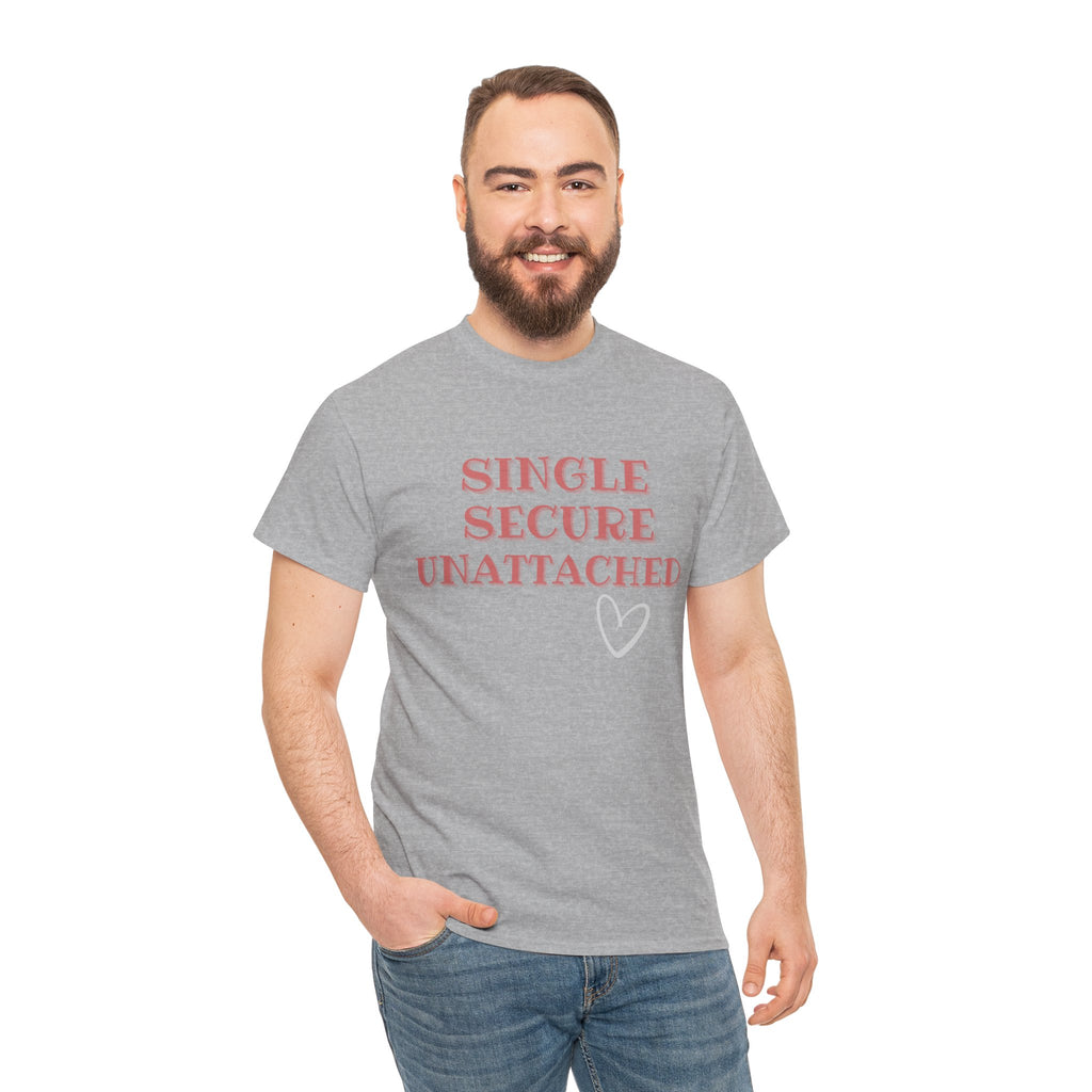 Single Secure Unattached Tee — Minimalist Self-Love Graphic T-Shirt
