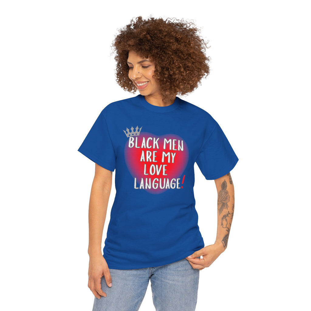 Love Language Tee — "Black Men Are My Love Language" Graphic T-Shirt