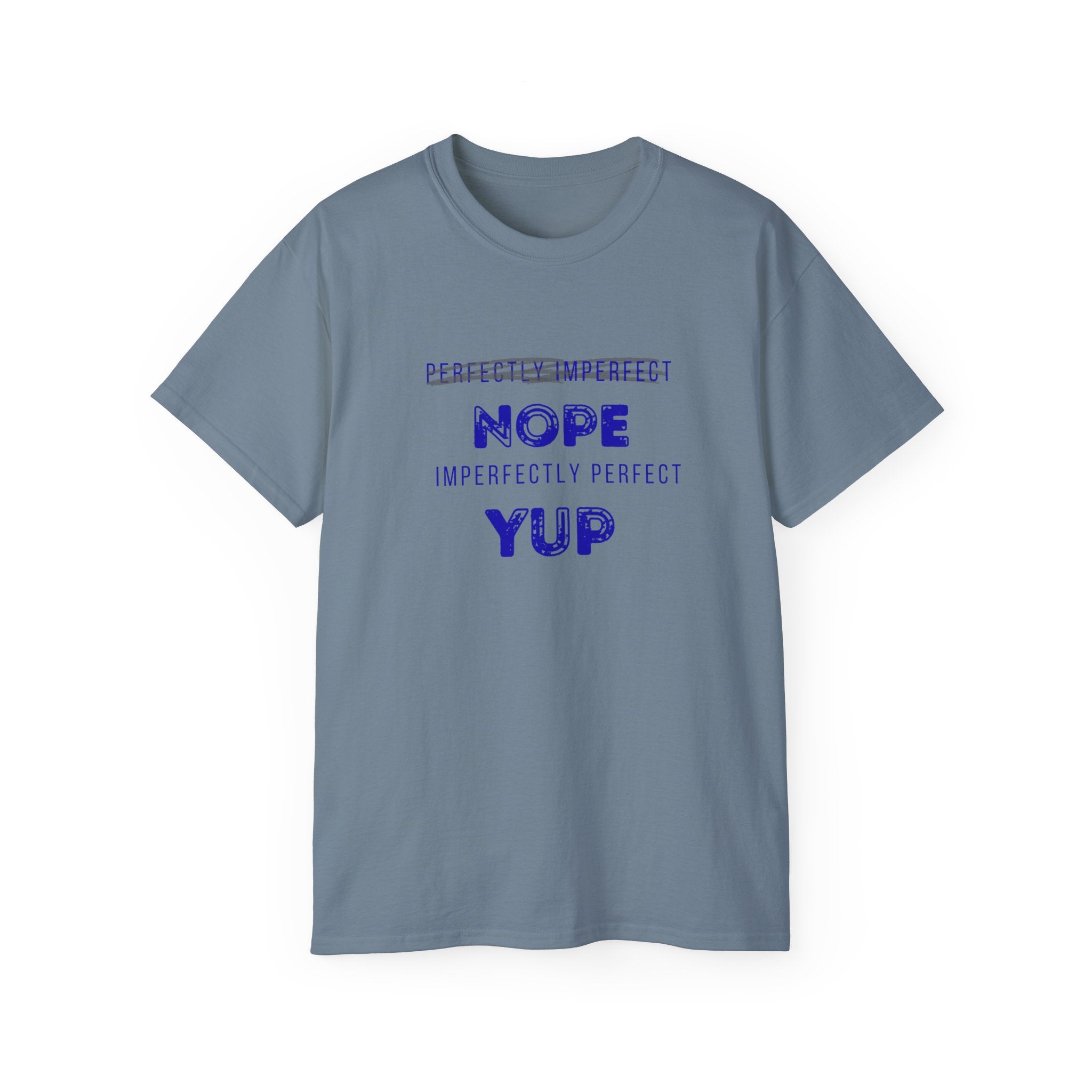 Nope Yup Tee — "Imperfectly Perfect" Graphic T-Shirt