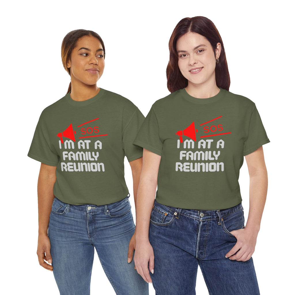 I'm At A Family Reunion T‑Shirt — Funny SOS Megaphone Family Reunion Tee