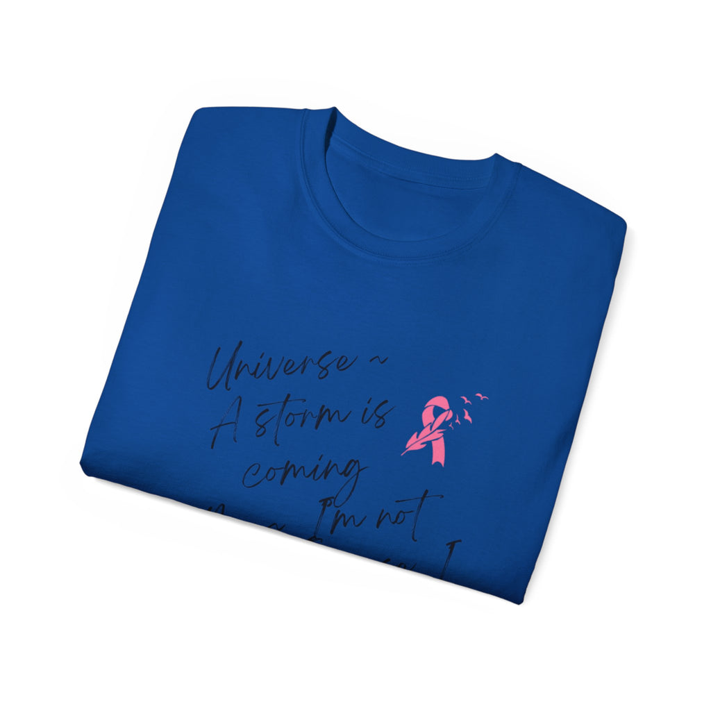 Breast Cancer Awareness Tee – "A Storm is Coming" Inspirational Cotton Shirt