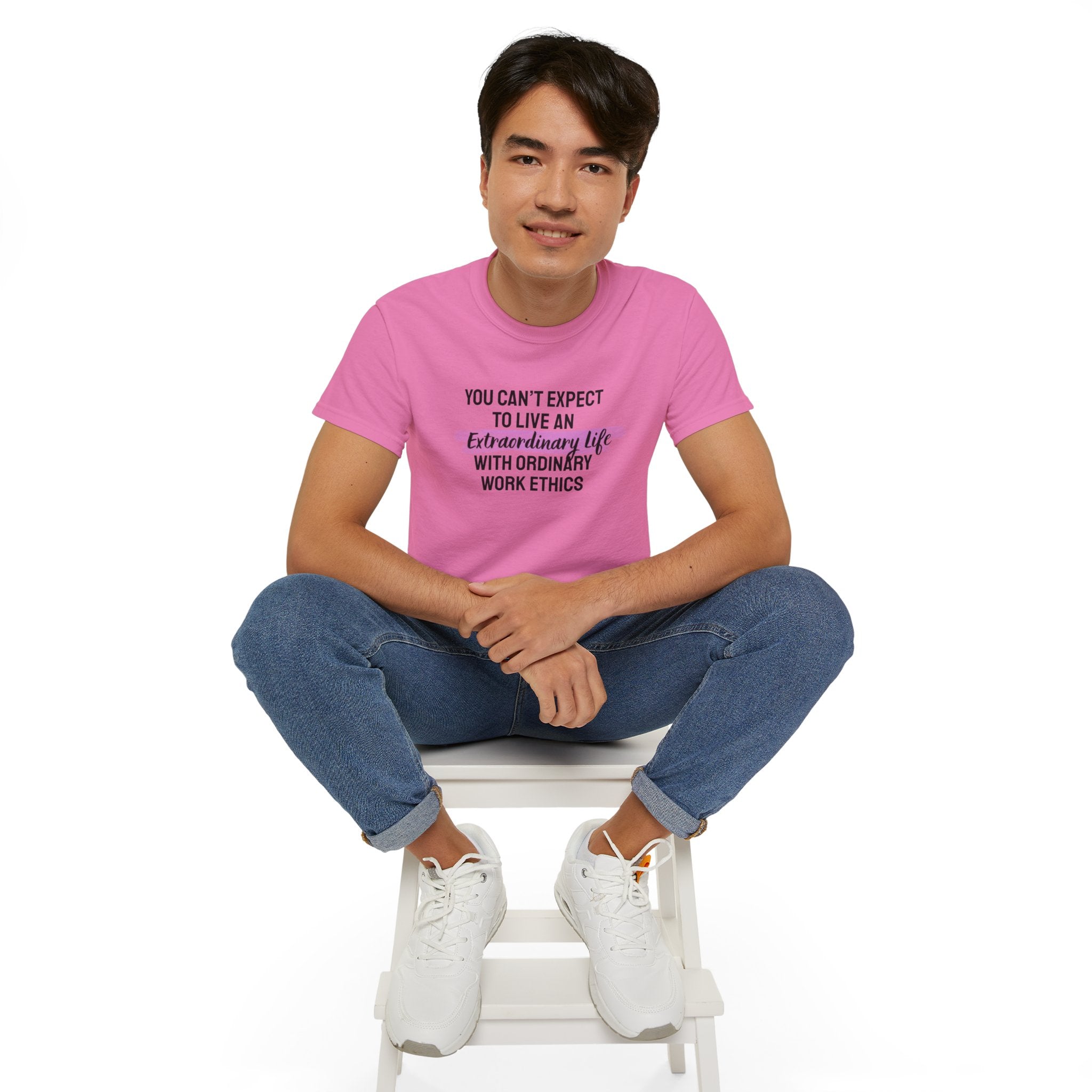 Inspirational Tee — “You Can’t Expect to Live an Extraordinary Life with Ordinary Work Ethics” Motivational T‑Shirt