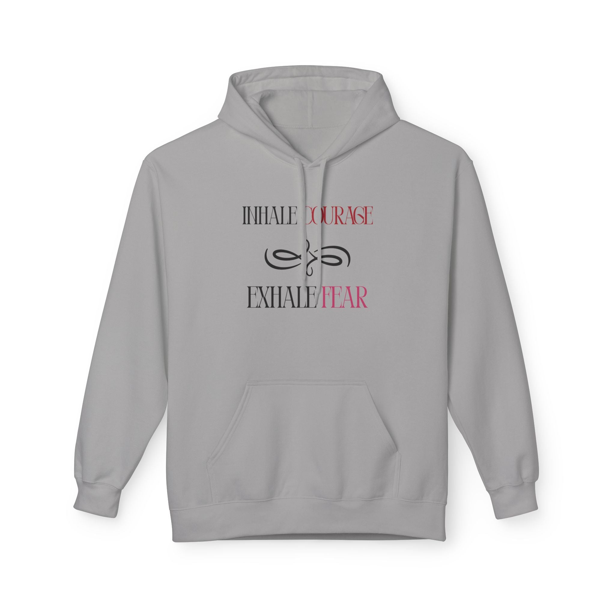 Hoodie – "Inhale Courage, Exhale Fear" Inspirational Pullover