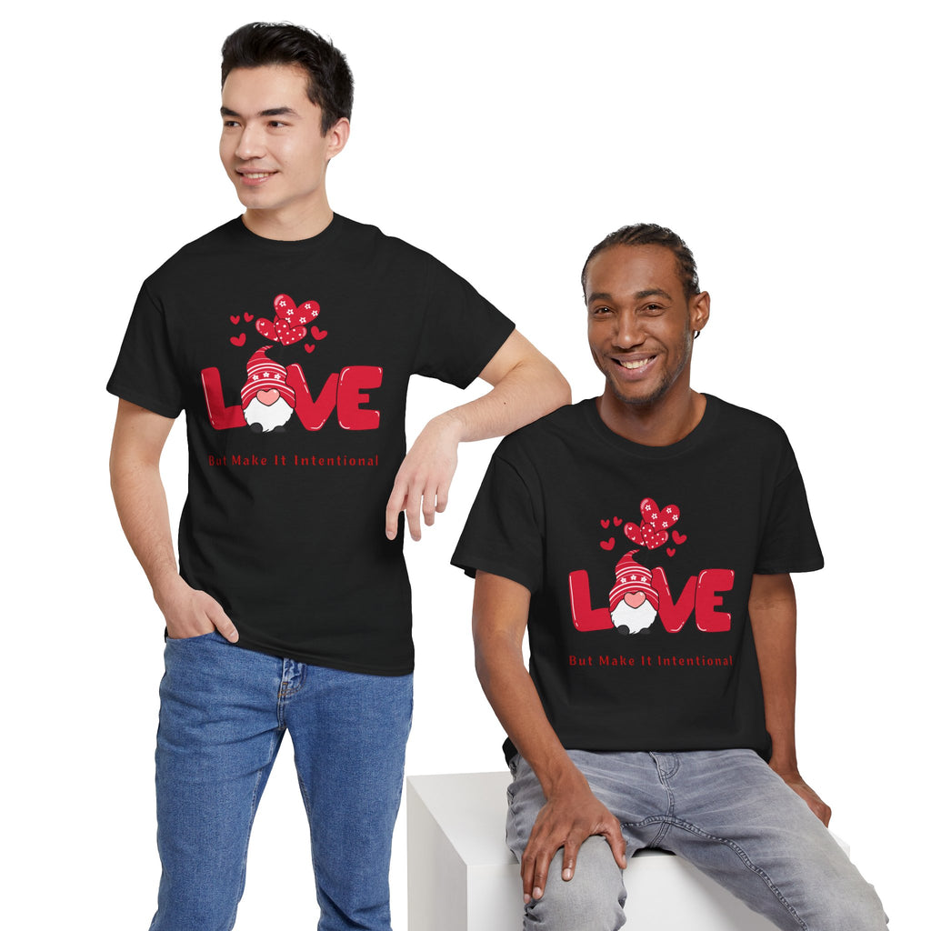 Love Heart T-Shirt — "Love" Graphic with "But Make It Intentional"