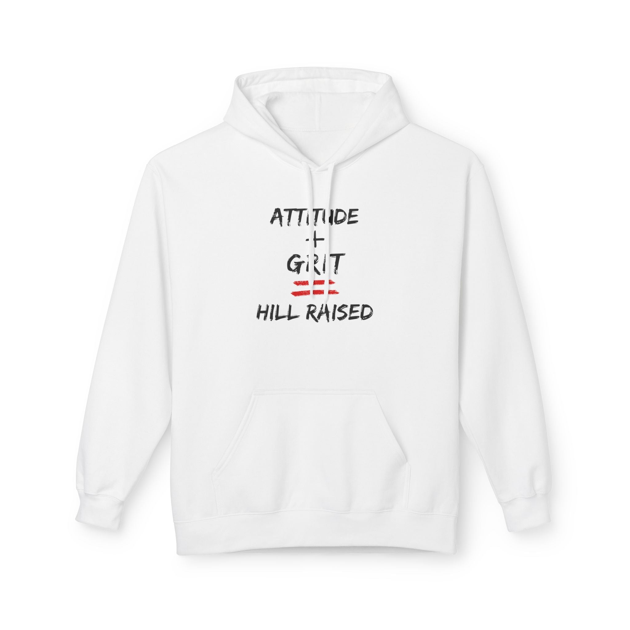Hill Raised Hoodie — "Attitude + Grit" Graphic Pullover