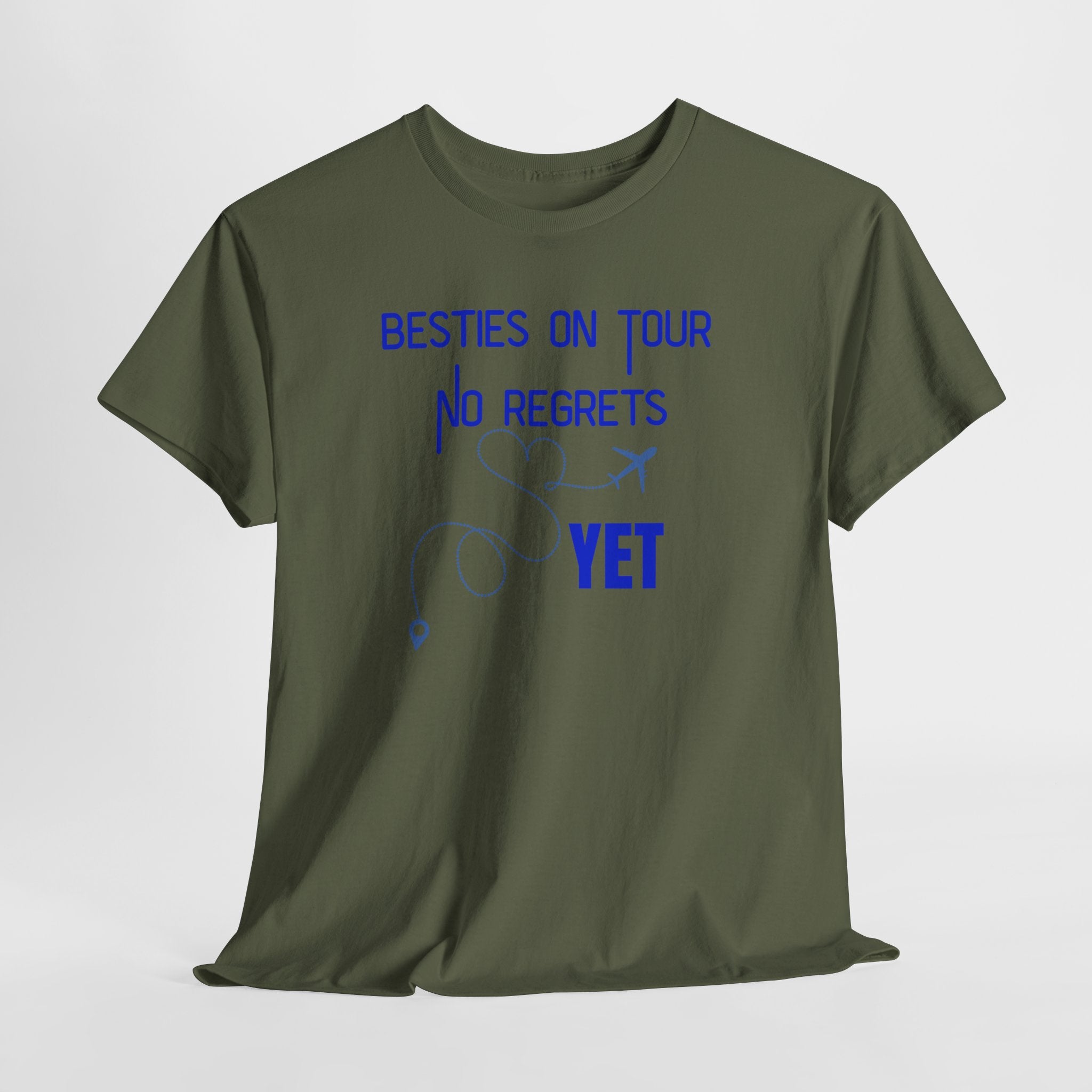 Besties On Tour T-Shirt - "No Regrets Yet" Travel Friends Tee