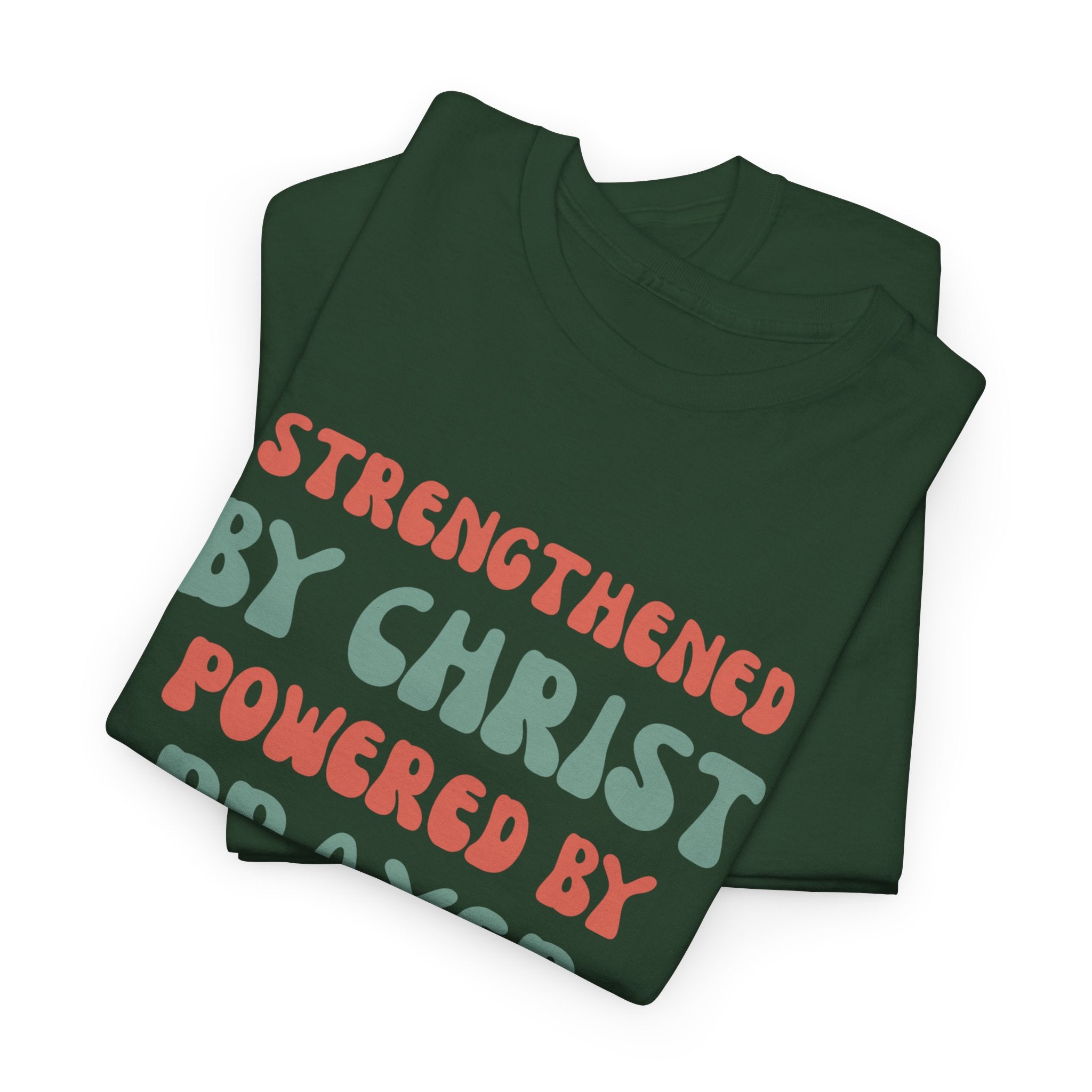 Christian T‑Shirt — "Strengthened by Christ, Powered by Prayer" Inspirational Tee