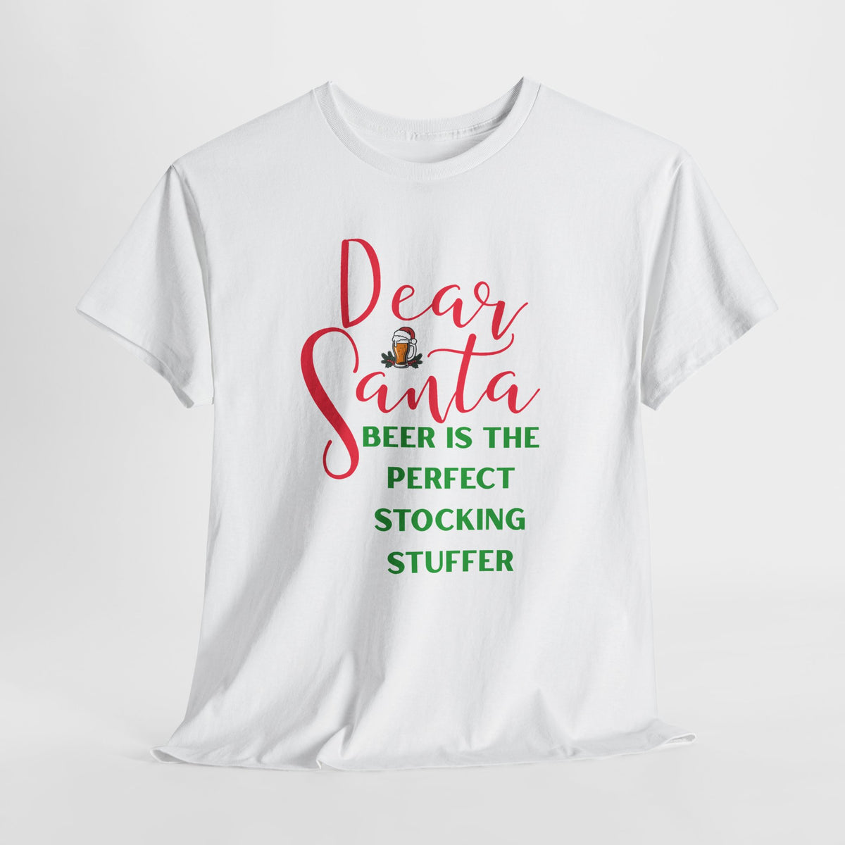 Dear Santa Beer Is the Perfect Stocking Stuffer Christmas T-Shirt