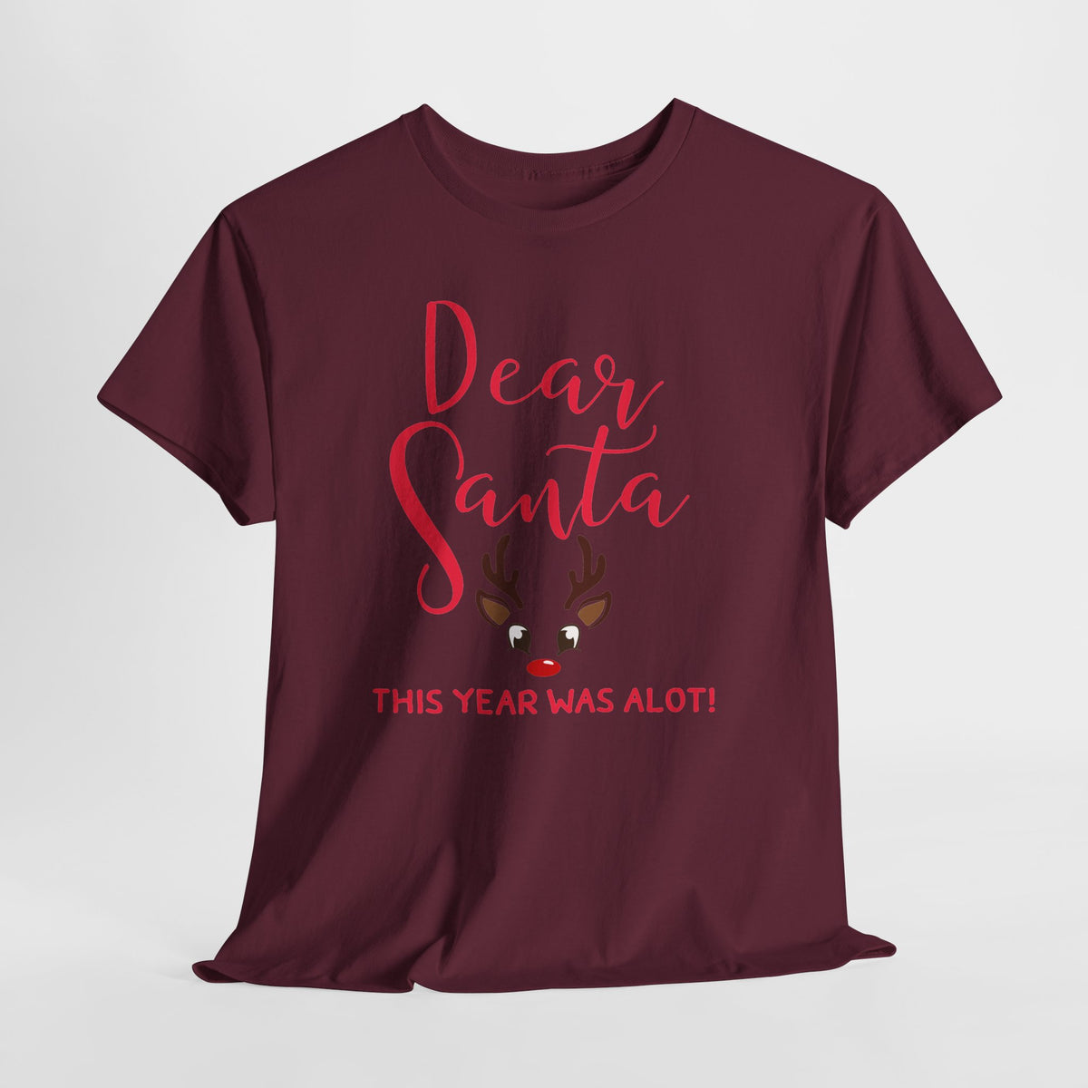 Dear Santa This Year Was a Lot Christmas T-Shirt