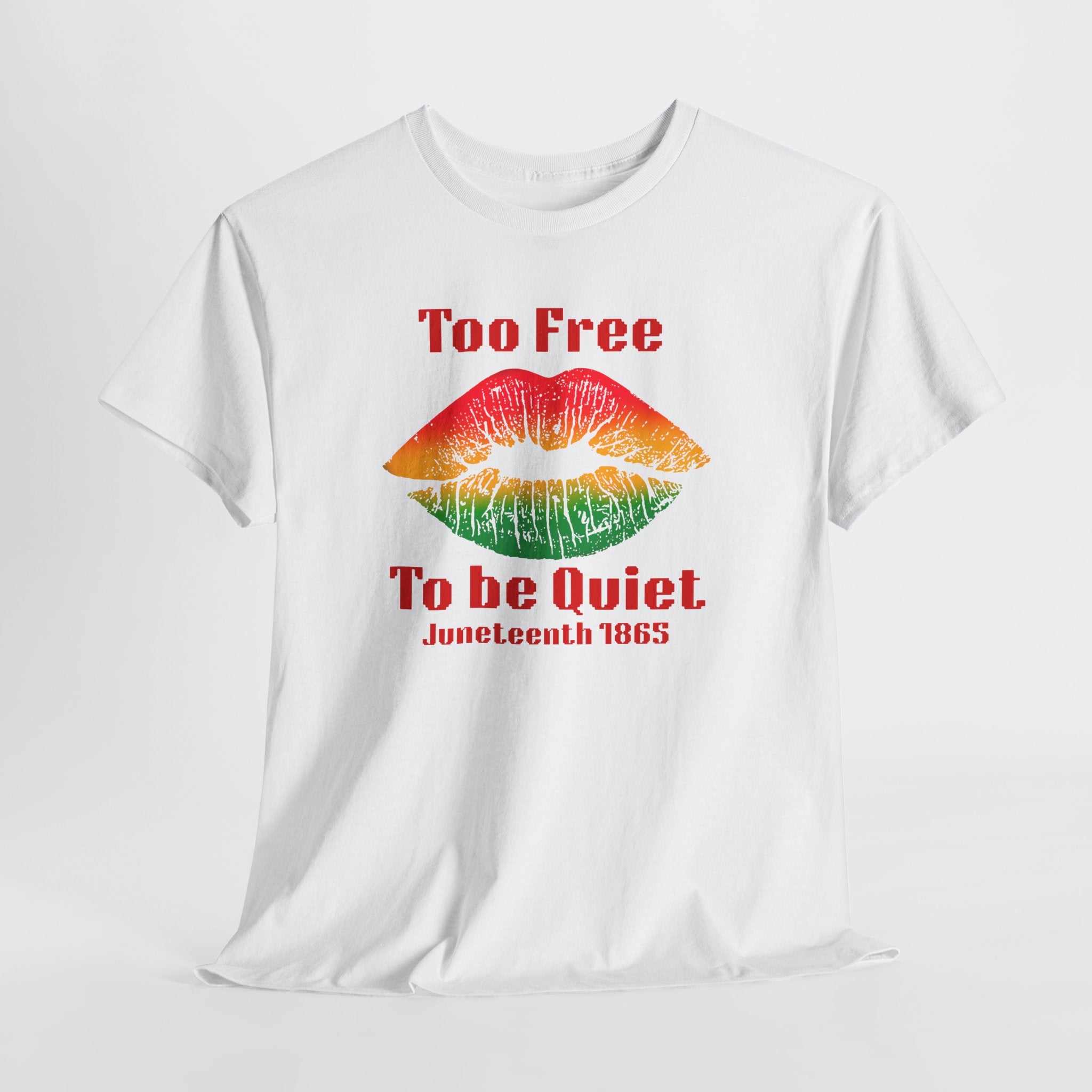 Juneteenth 'Too Free To Be Quiet' Bold T-Shirt