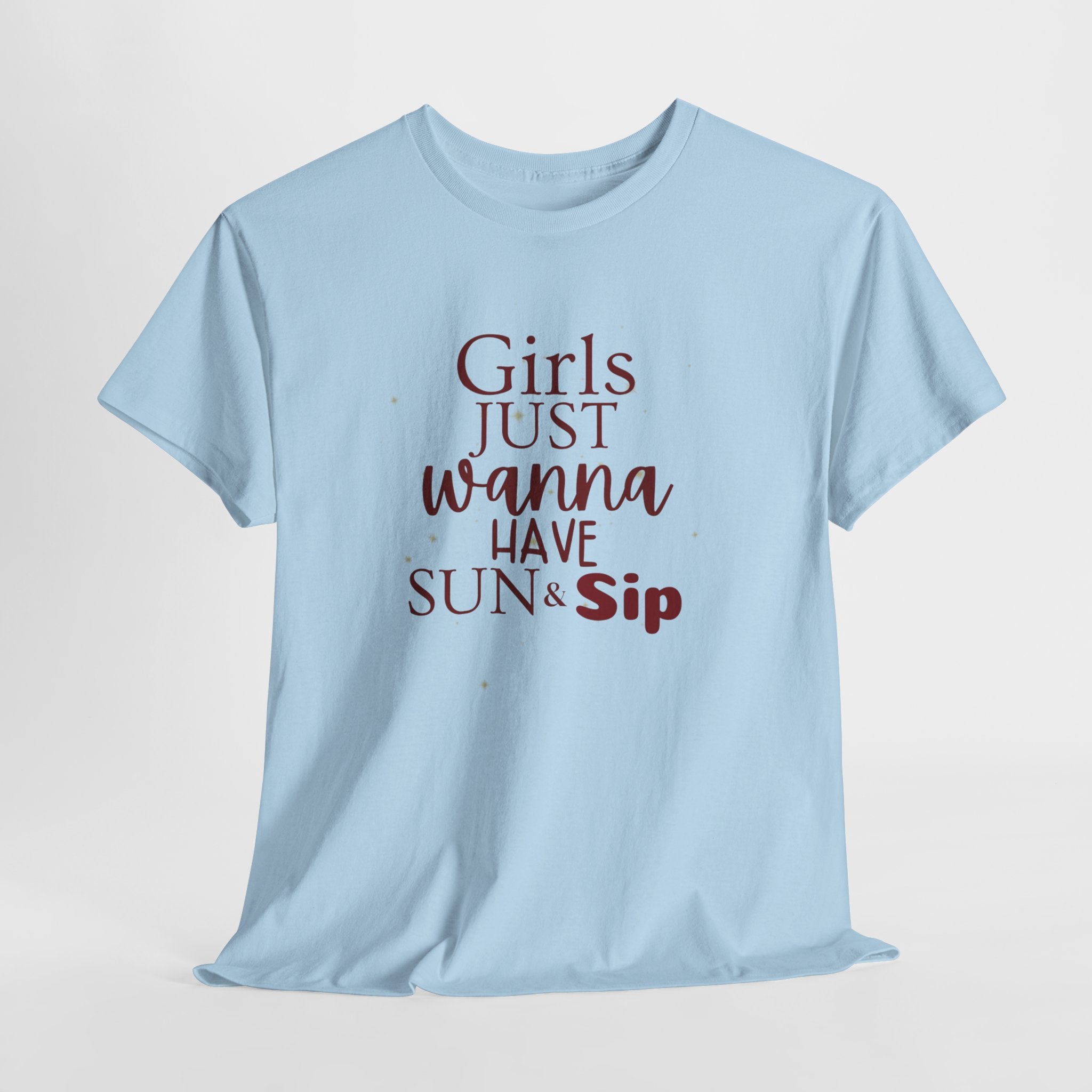 Girls Just Wanna Have Sun & Sip Tee