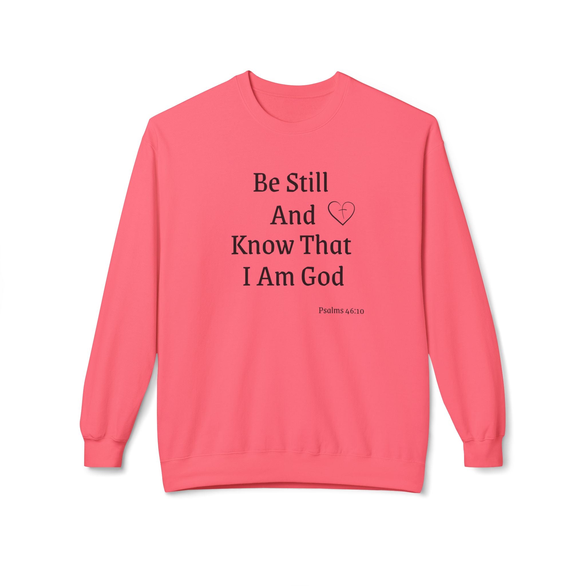 Be Still And Know That I Am God Crewneck Sweatshirt
