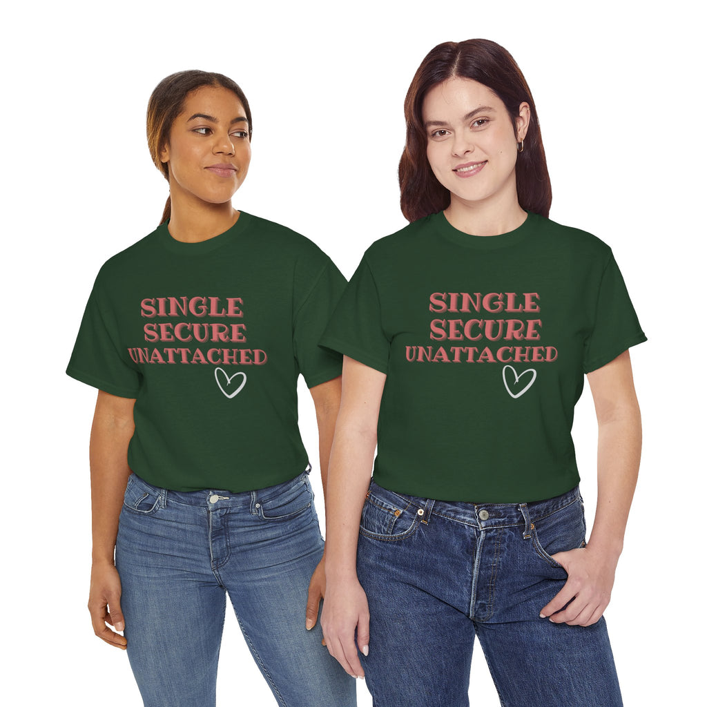 Single Secure Unattached Tee — Minimalist Self-Love Graphic T-Shirt
