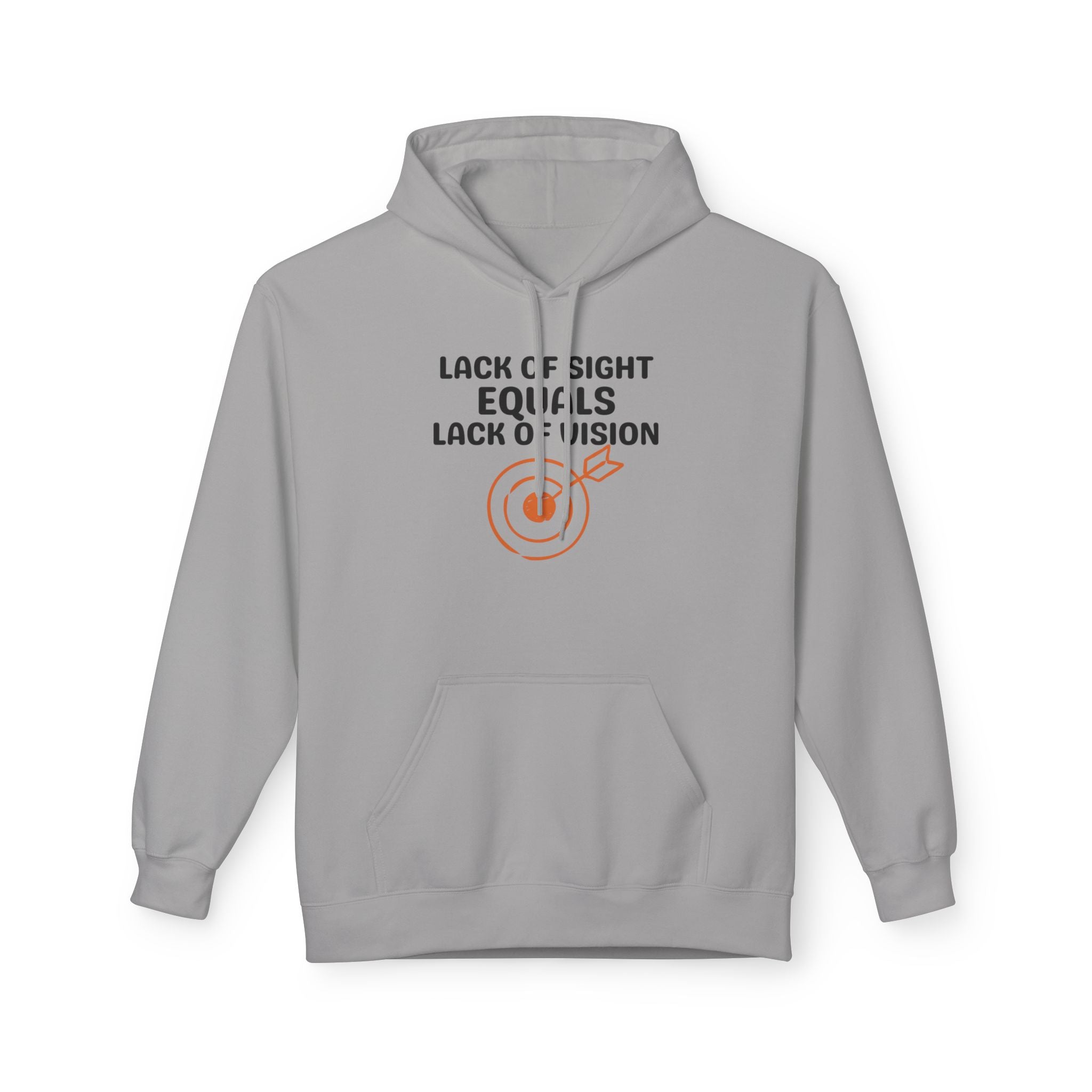 Hoodie — “Lack of Sight Equals Lack of Vision” Inspirational Graphic Hoodie