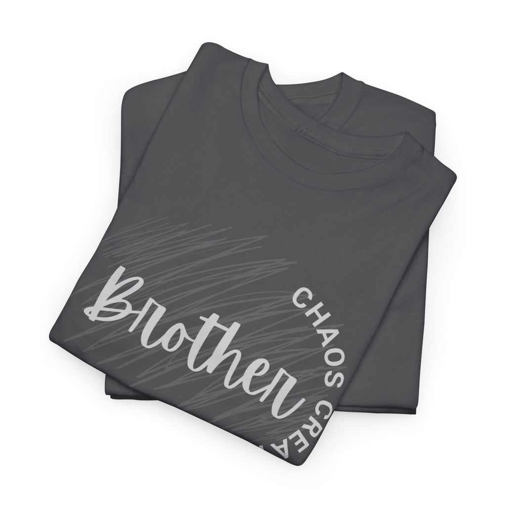 Brother Chaos Creator Graphic Tee — 'Brother' Script with 'Chaos Creator' Circle Design