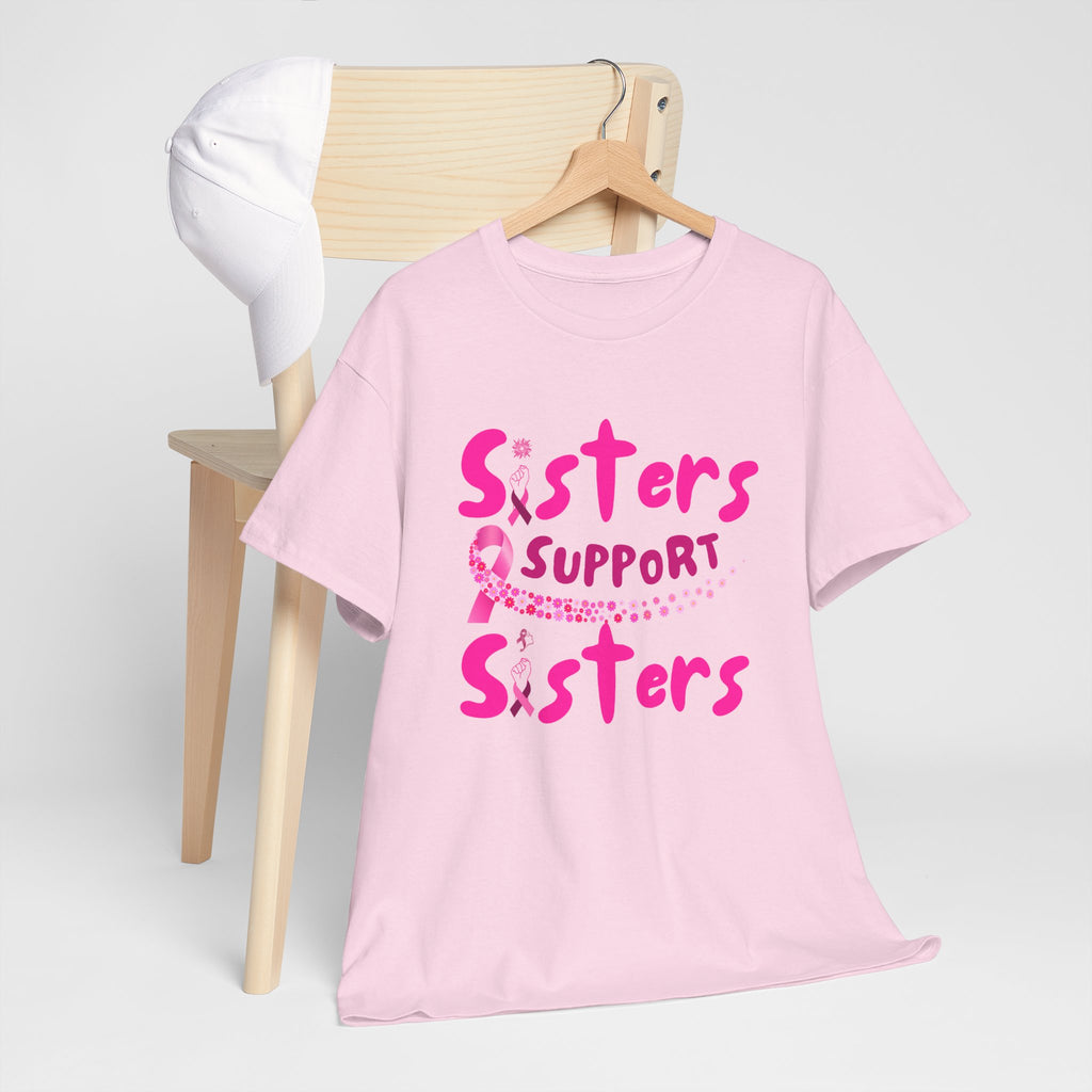 Sisters Support Sisters T-Shirt — Breast Cancer Awareness Support Tee