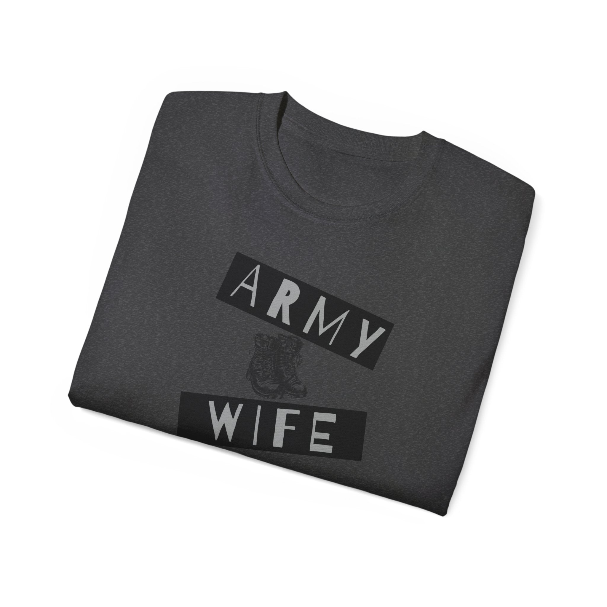 Army Wife T‑Shirt — Military Wife Tee with Combat Boot Graphic