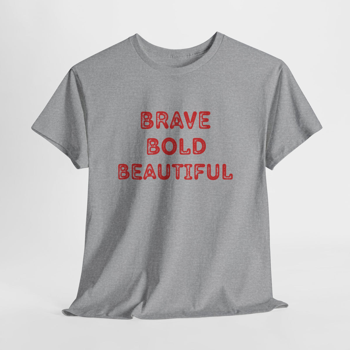 Brave Bold Beautiful Tee - Inspirational Graphic Shirt