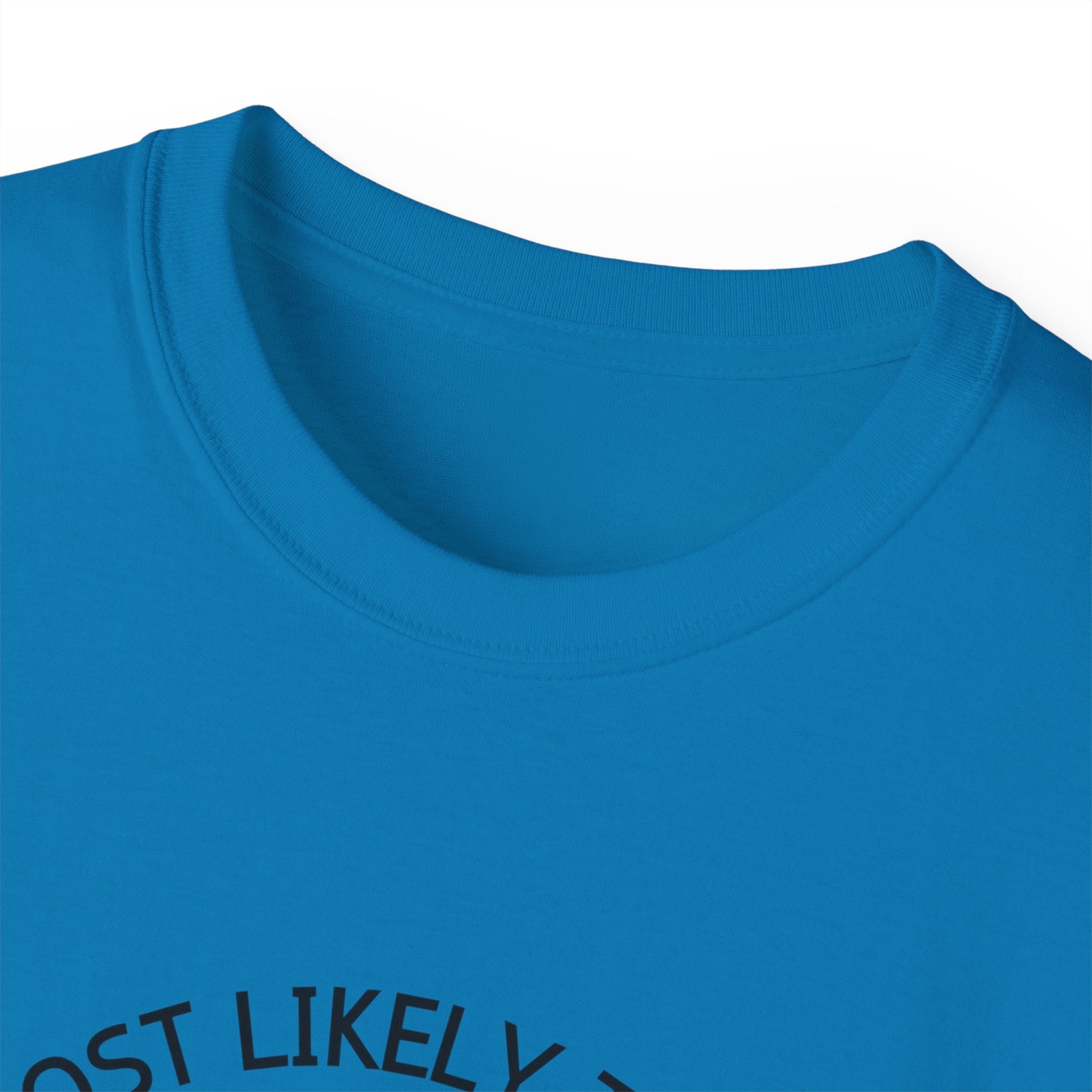 Funny Holiday T-Shirt - 'Most Likely to Be Nice Until Proven Naughty'