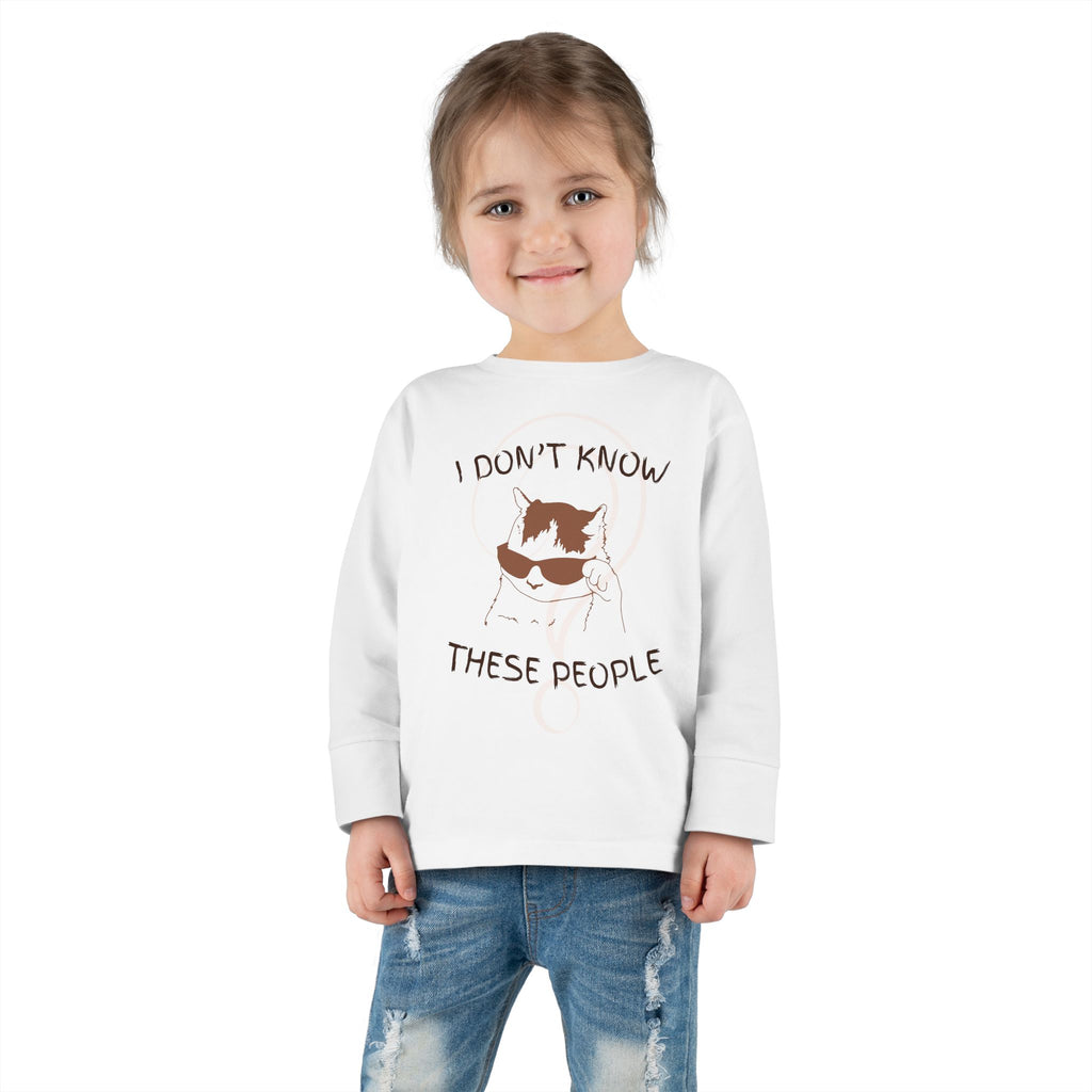 Toddler Long Sleeve Tee — "I Don't Know These People" Funny Kid Graphic Shirt
