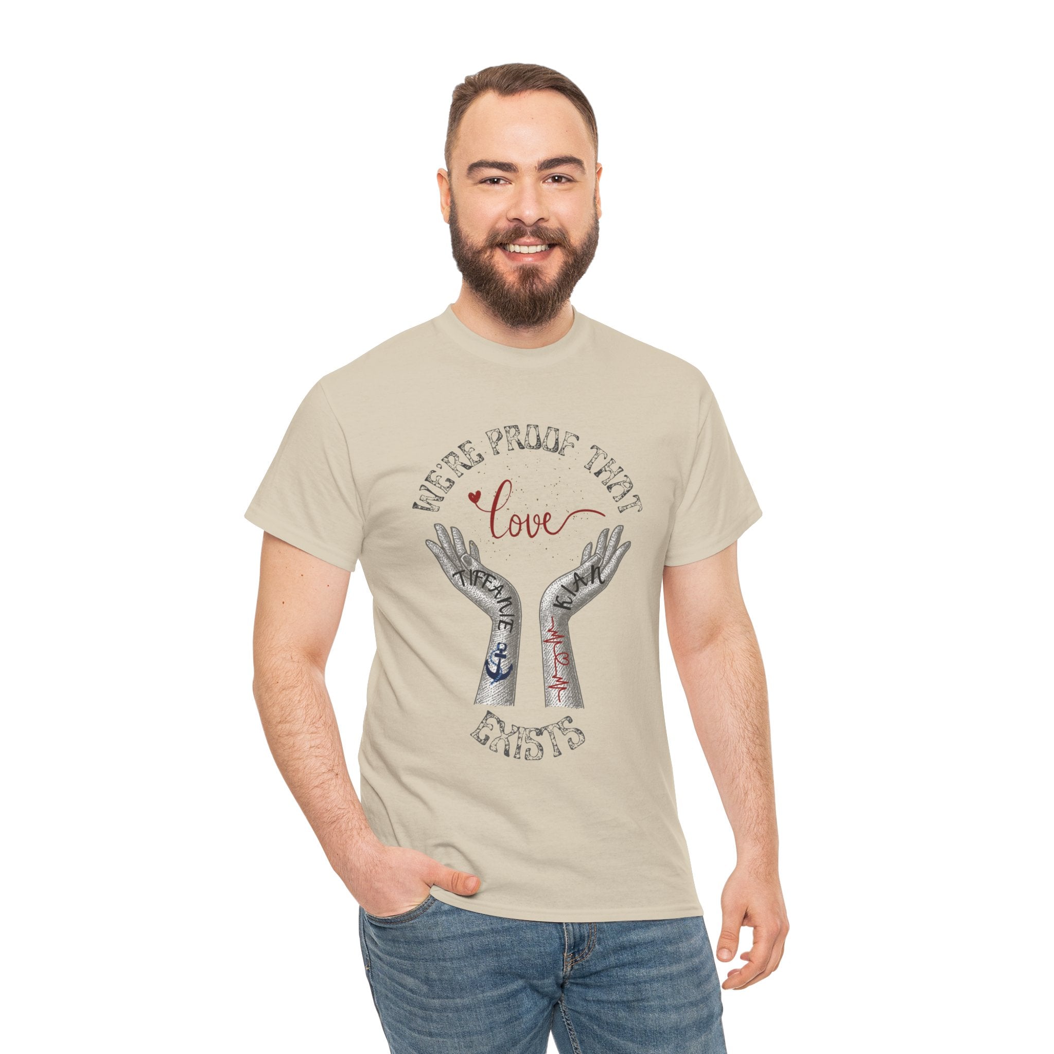 “We’re Proof That Love Exists” Tattooed Hands T-Shirt