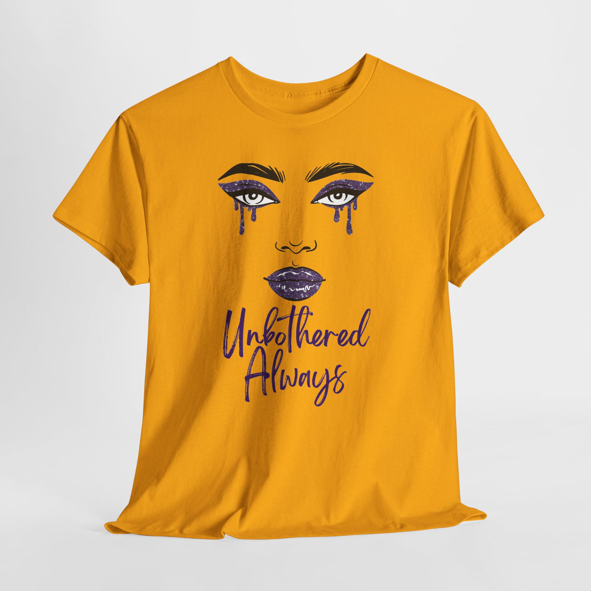 "Unbothered Always" Graphic Tee — Feminine Tear-Track Face Design
