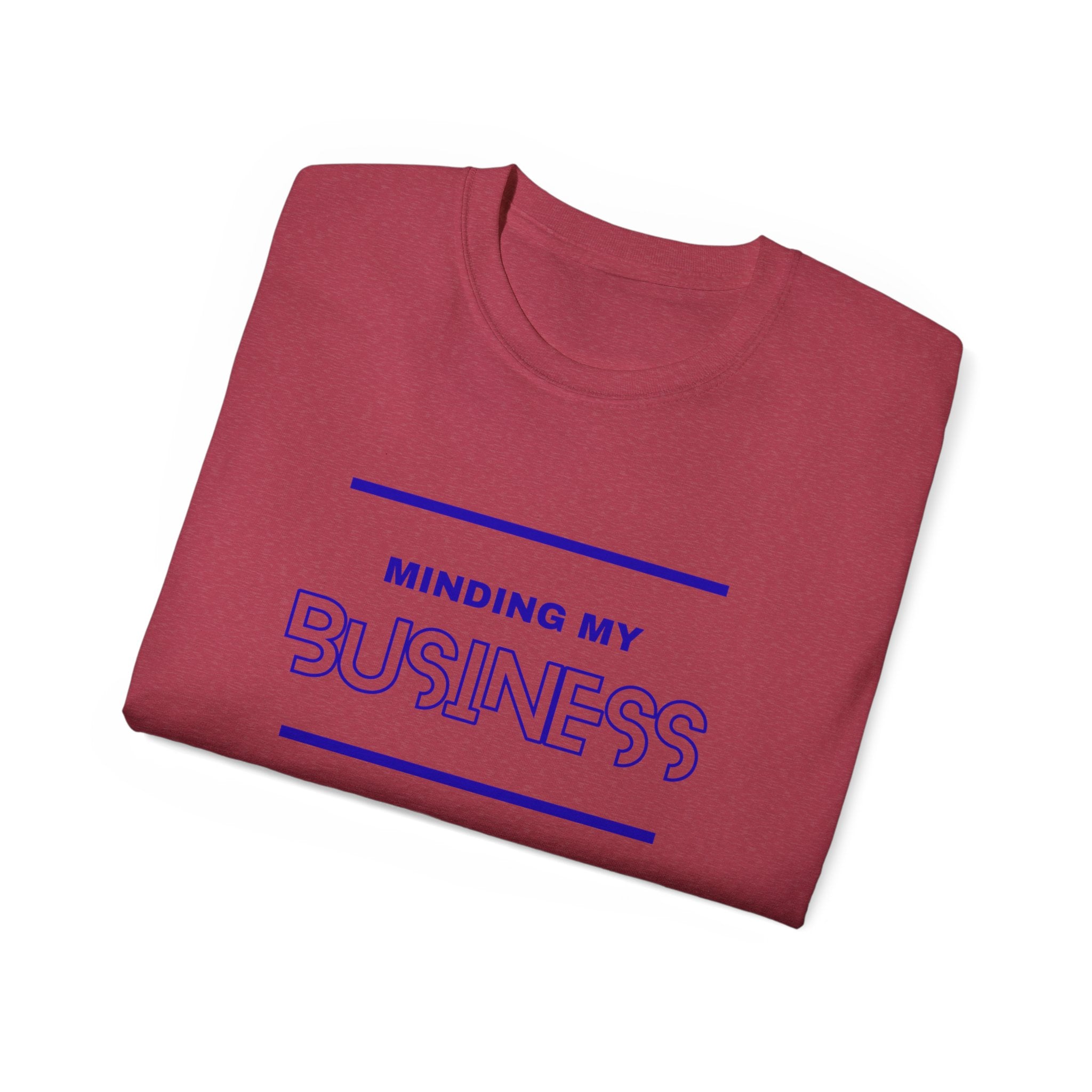 T‑Shirt — "Minding My Business" Minimal Graphic Tee