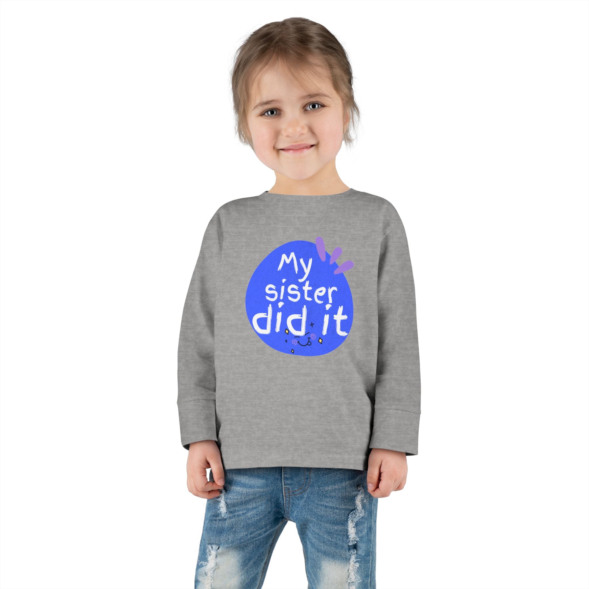 Toddler Long Sleeve Tee — "My Sister Did It" Funny Sibling Shirt