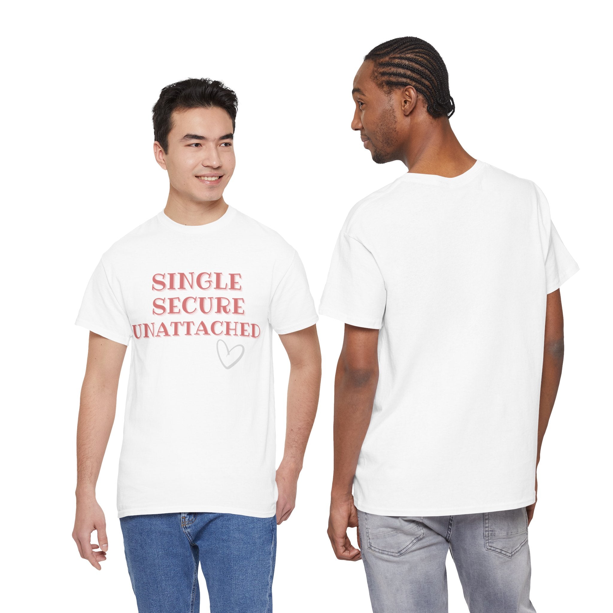 Single Secure Unattached Tee — Minimalist Self-Love Graphic T-Shirt