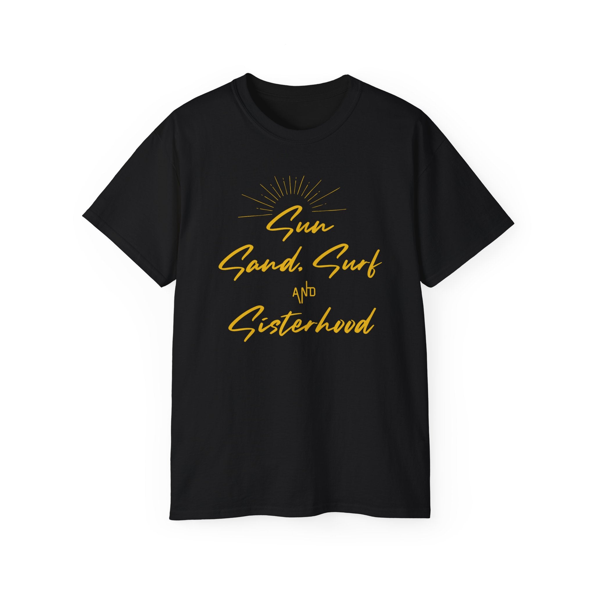 Sun, Sand, Surf and Sisterhood Tee