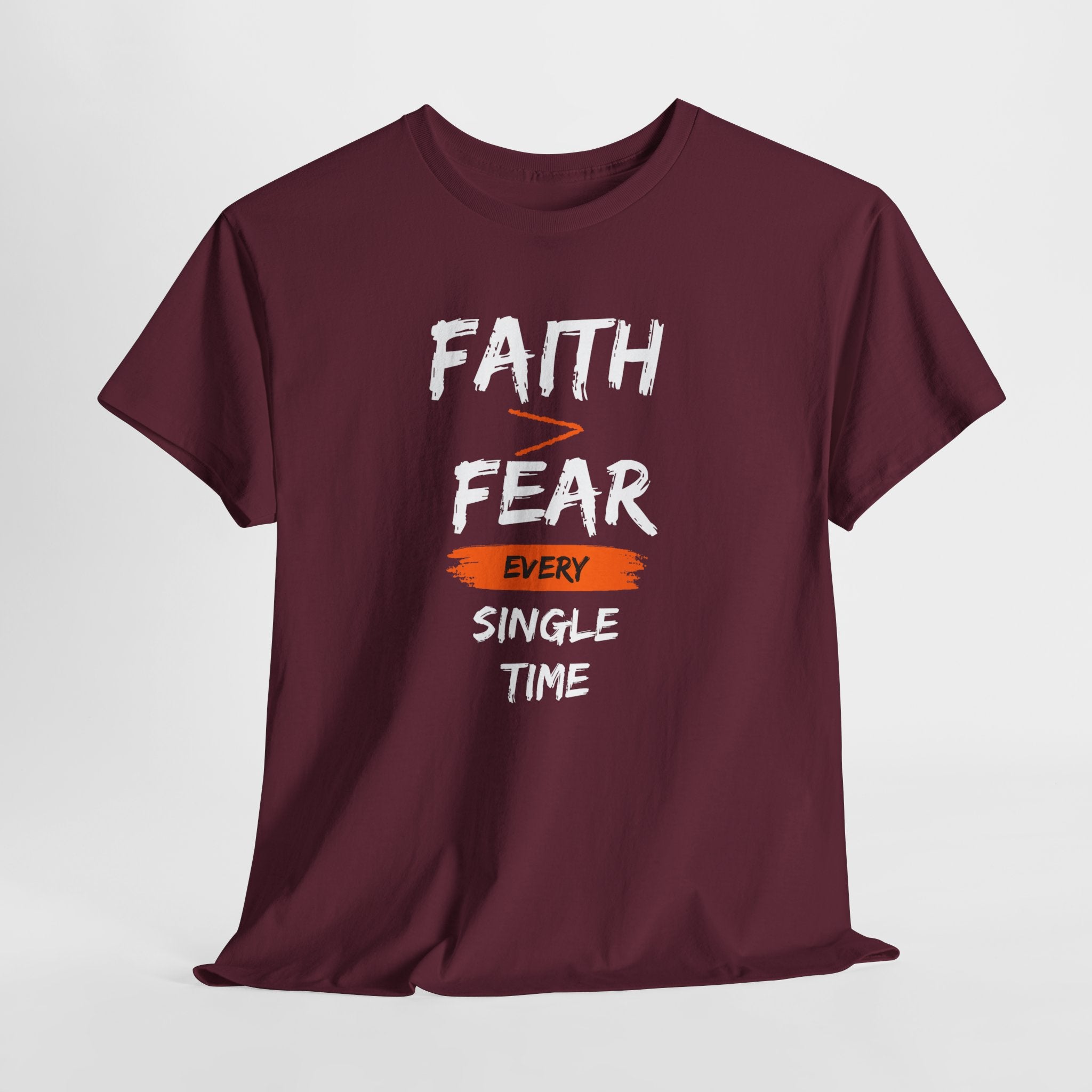 Faith Over Fear T‑Shirt — "Faith > Fear Every Single Time" Inspirational Tee