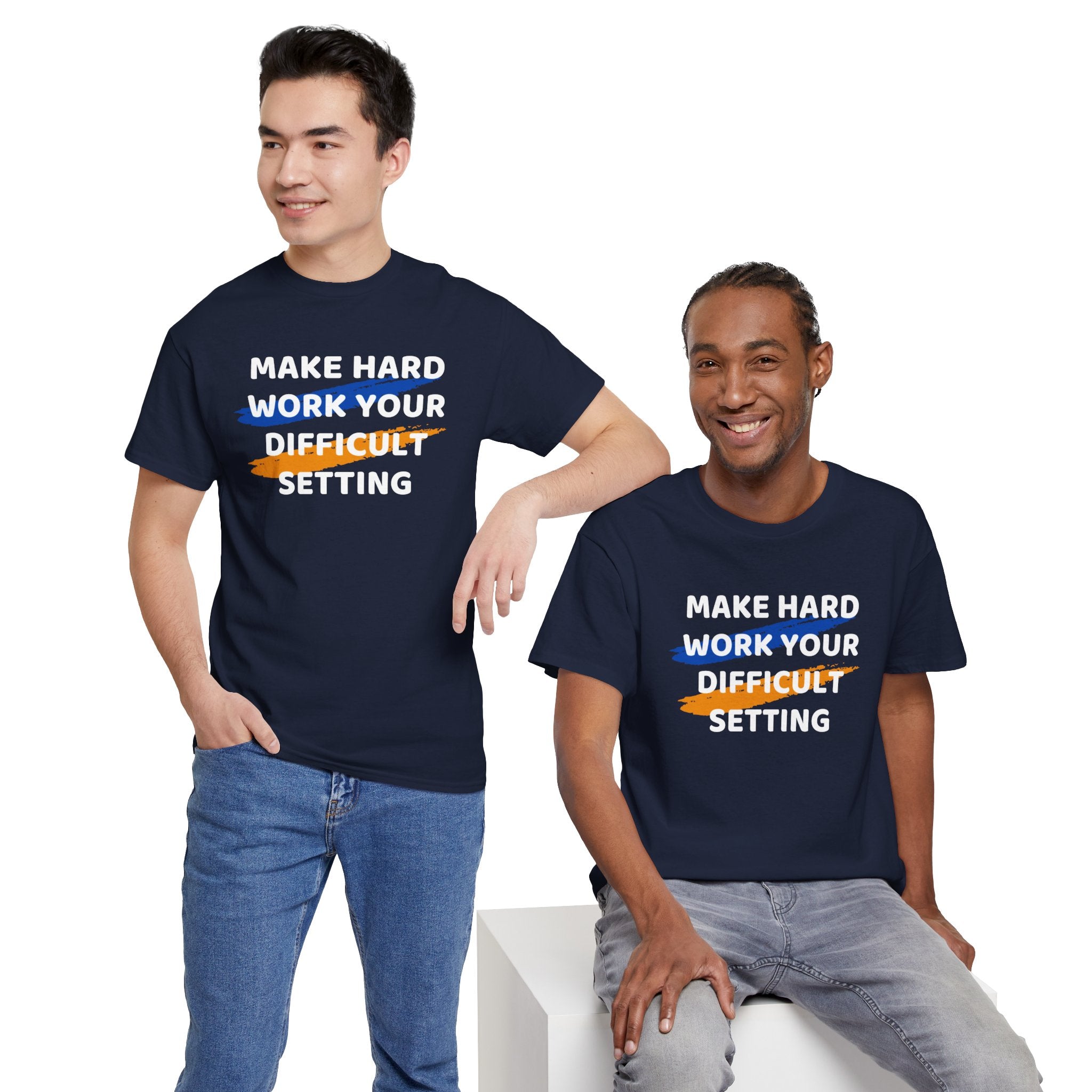 Motivational Tee — “Make Hard Work Your Difficult Setting” Graphic Shirt
