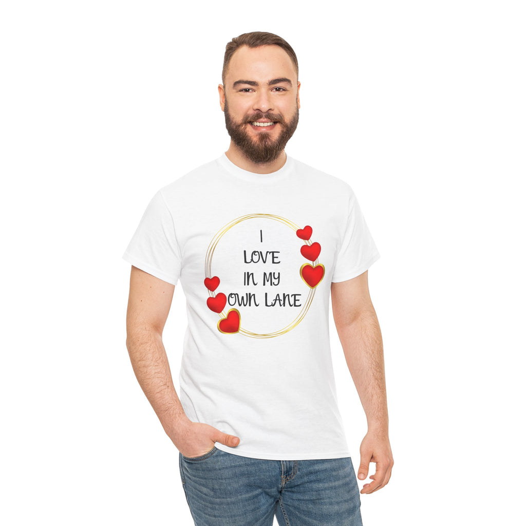 T-Shirt — "I Love In My Own Lane" Heart Graphic Self-Love Tee