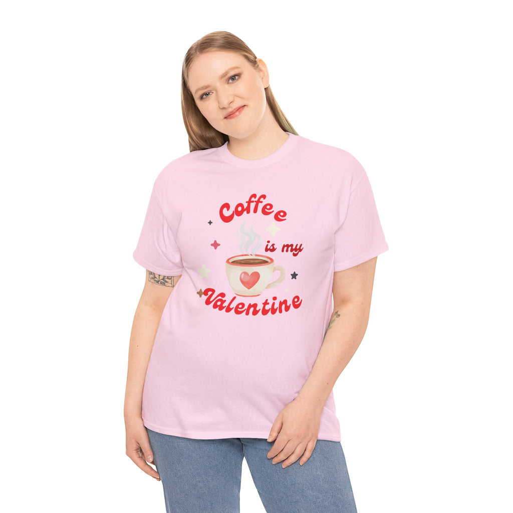 Coffee Is My Valentine Tee — Cute Valentine’s Day Coffee Shirt