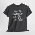 Family Pride T-Shirt — "Love My Family, My Family Is Better Than Yours"
