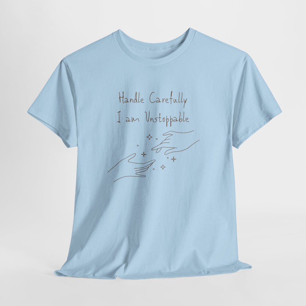 Vulnerable Hearts Tee – "Handle Carefully I am Unstoppable" Minimalist Graphic T-Shirt