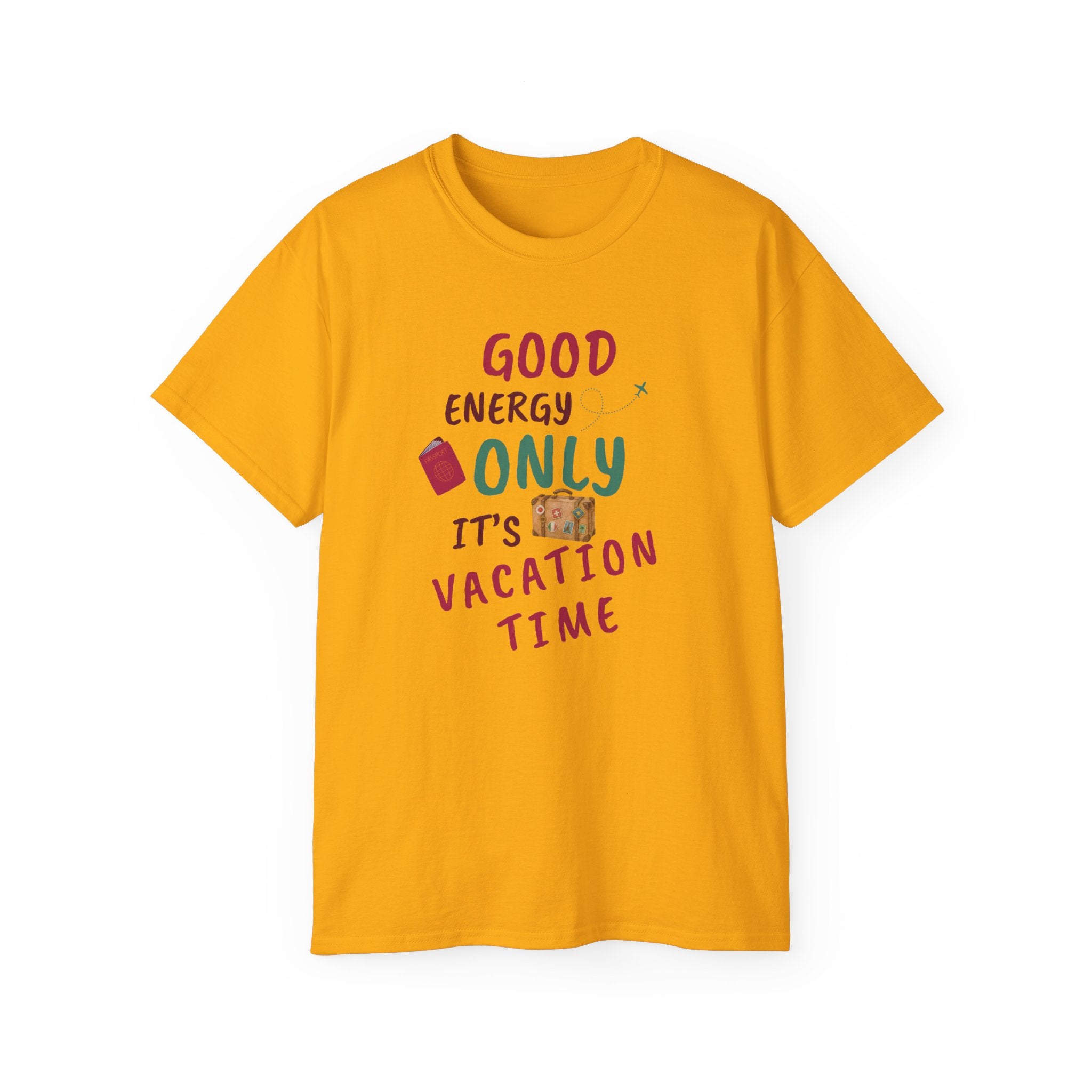 Good Energy Only – Vacation Time T-Shirt