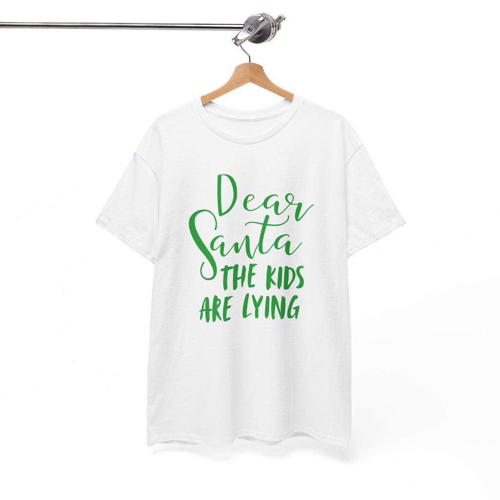 Dear Santa The Kids Are Lying Christmas T-Shirt