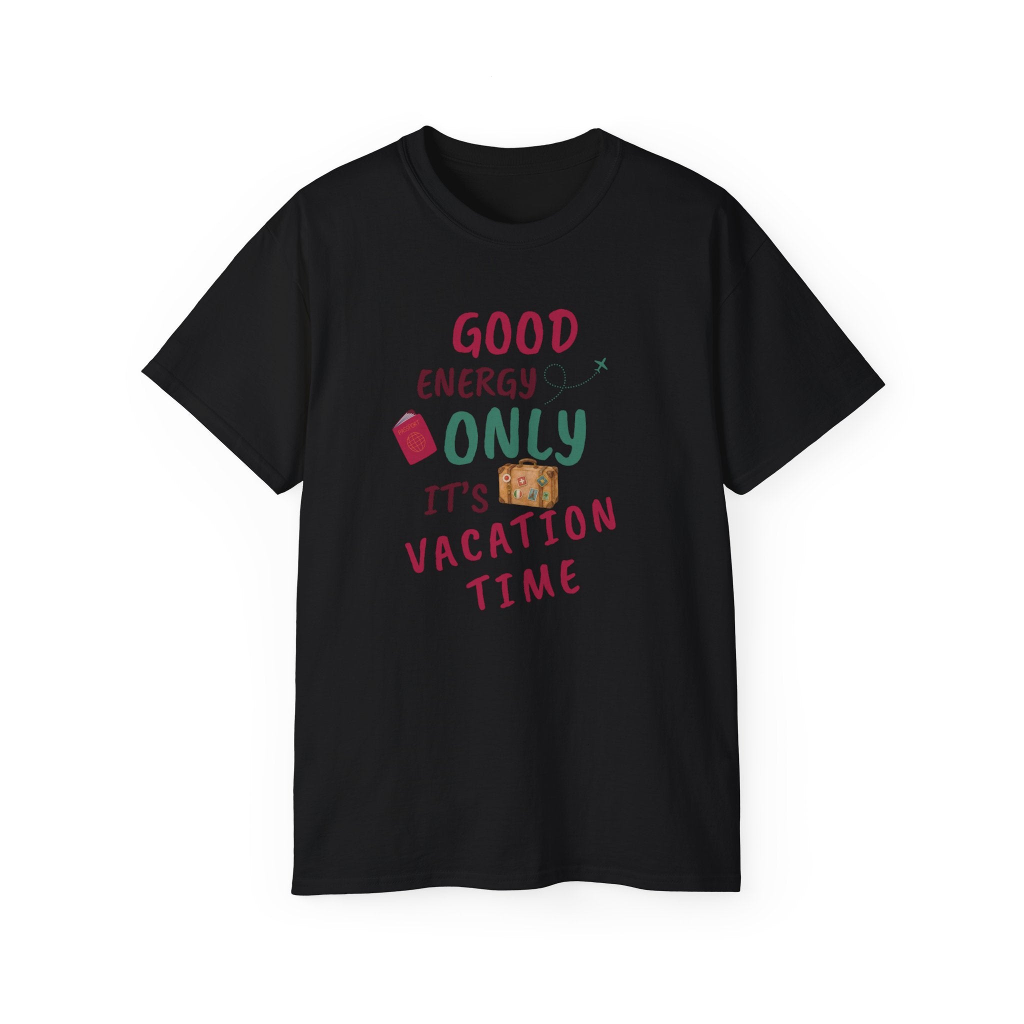 Good Energy Only – Vacation Time T-Shirt