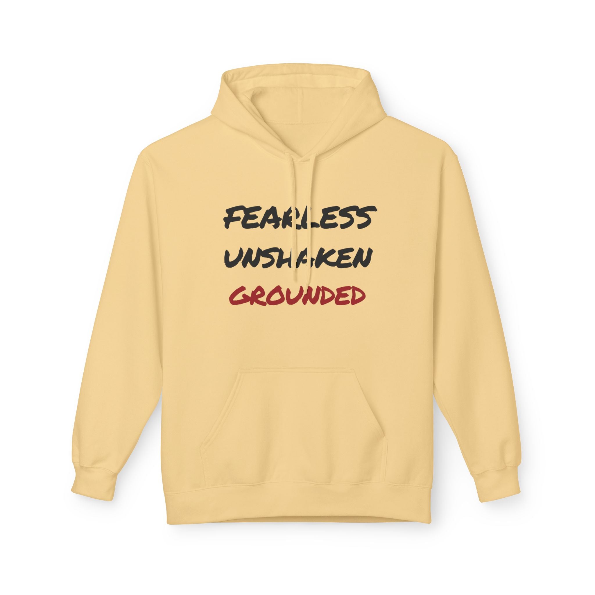 Fearless • Unshaken • Grounded Hoodie — Inspirational Text Pullover