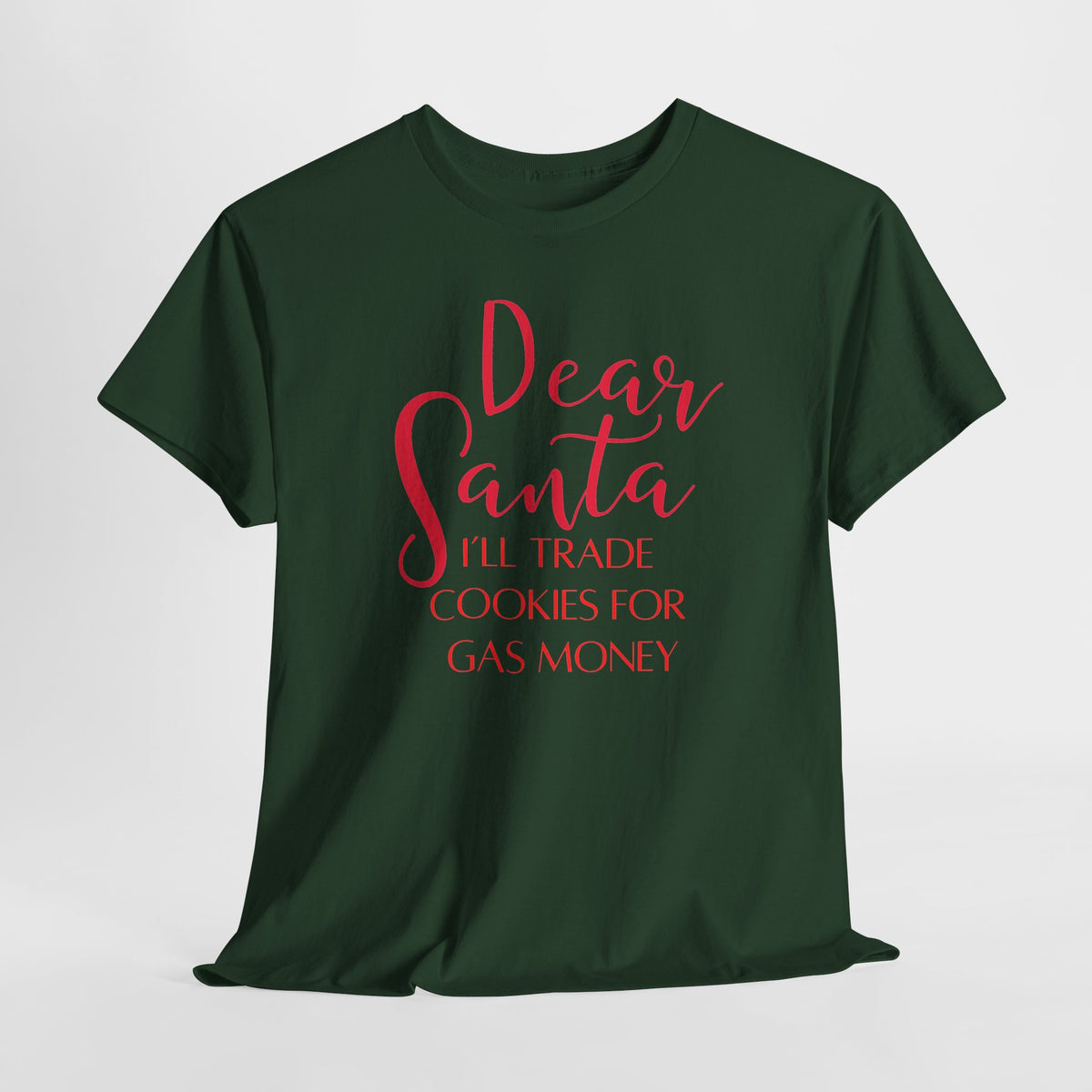 Dear Santa I’ll Trade Cookies for Gas Money Christmas T-Shirt