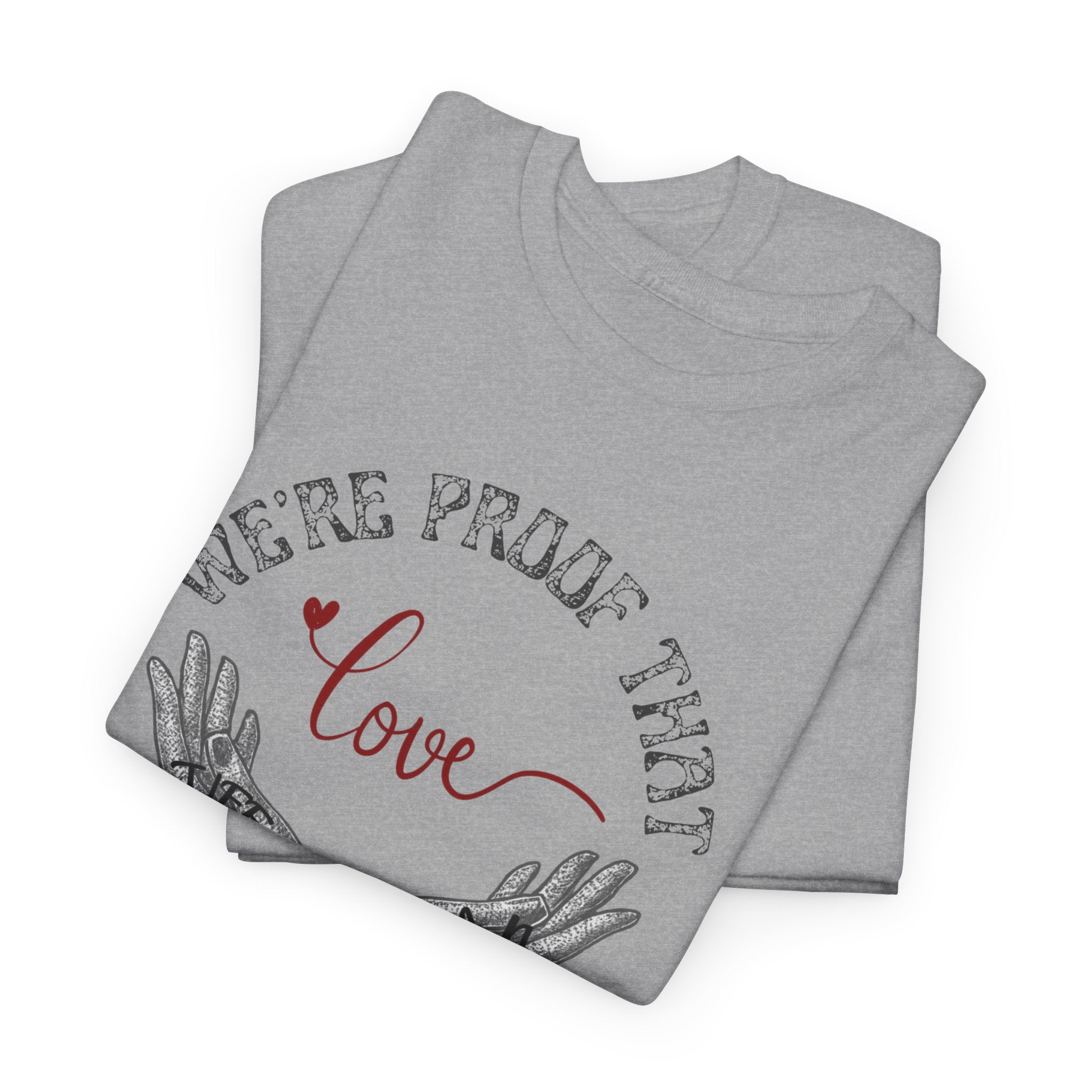 Love Wins Tattoo Hands T‑Shirt – "We're Proof That Love Exists" Couples Goal Pride Tee
