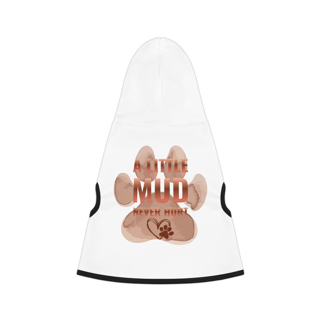 Pet Hoodie — "A Little Mud Never Hurt" Paw Print Dog Hoodie