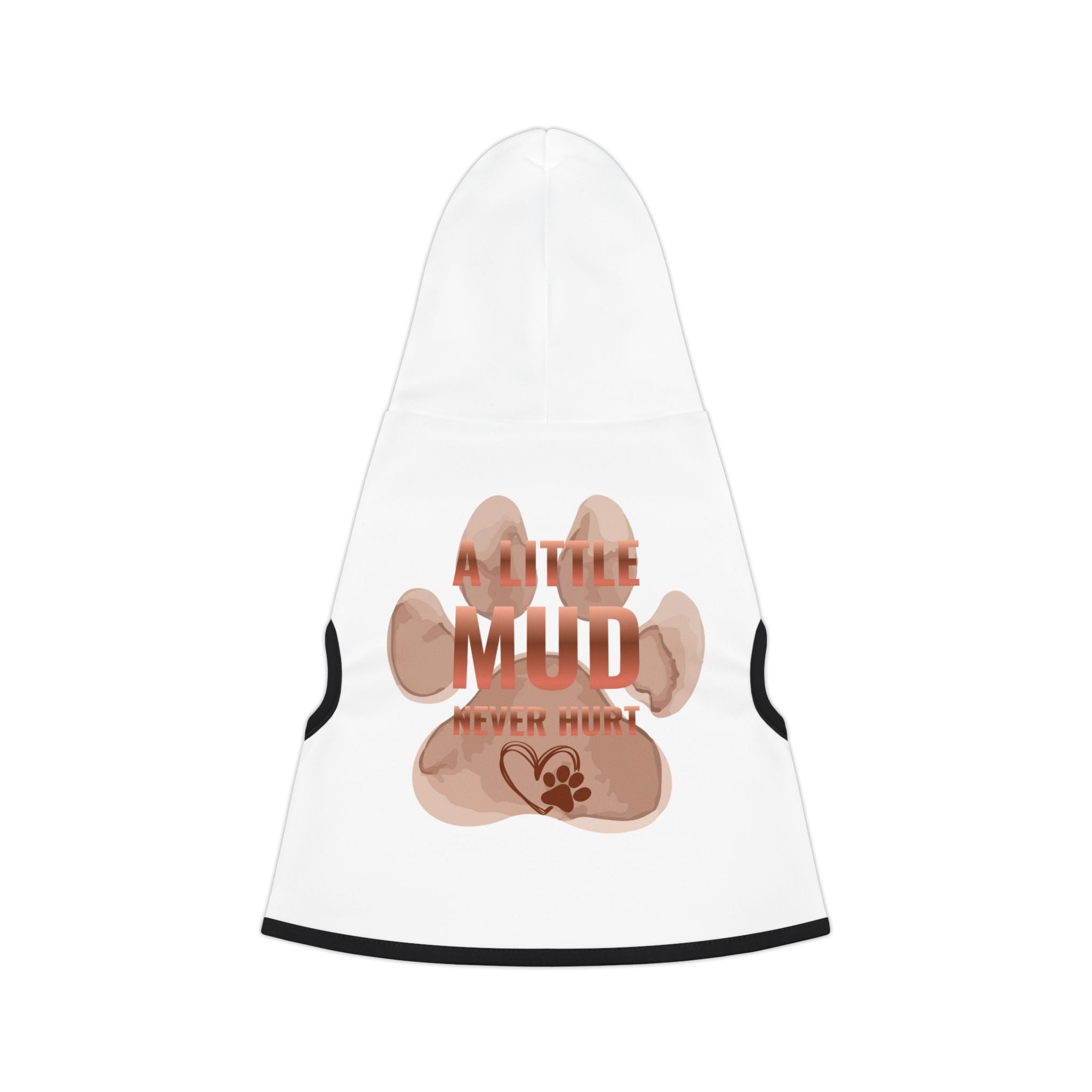 Pet Hoodie — "A Little Mud Never Hurt" Paw Print Dog Hoodie