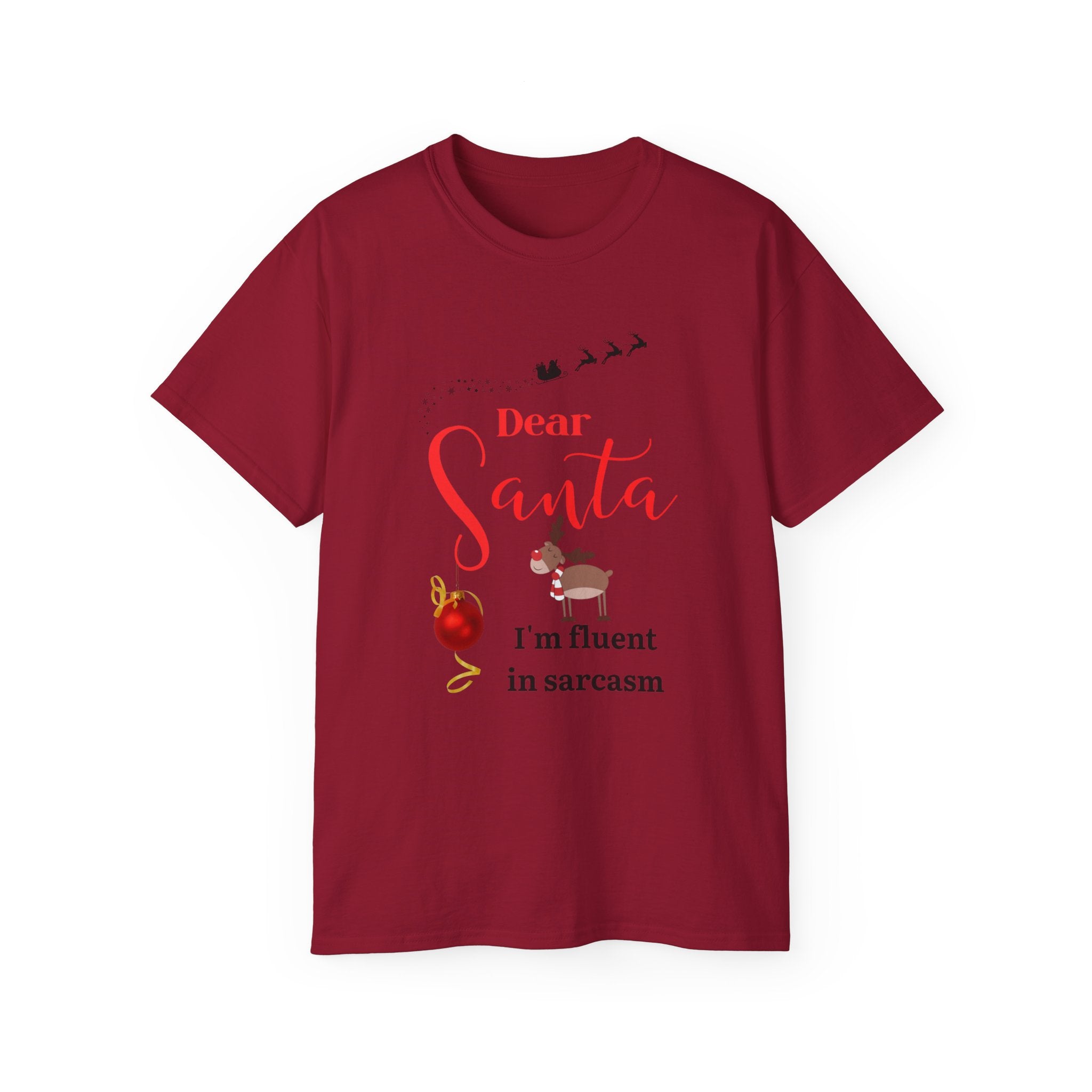 Dear Santa Sarcasm Tee for Christmas, Holiday T-Shirt, Funny Gift for Christmas, Unisex Sarcasm Shirt, Holiday Party Wear
